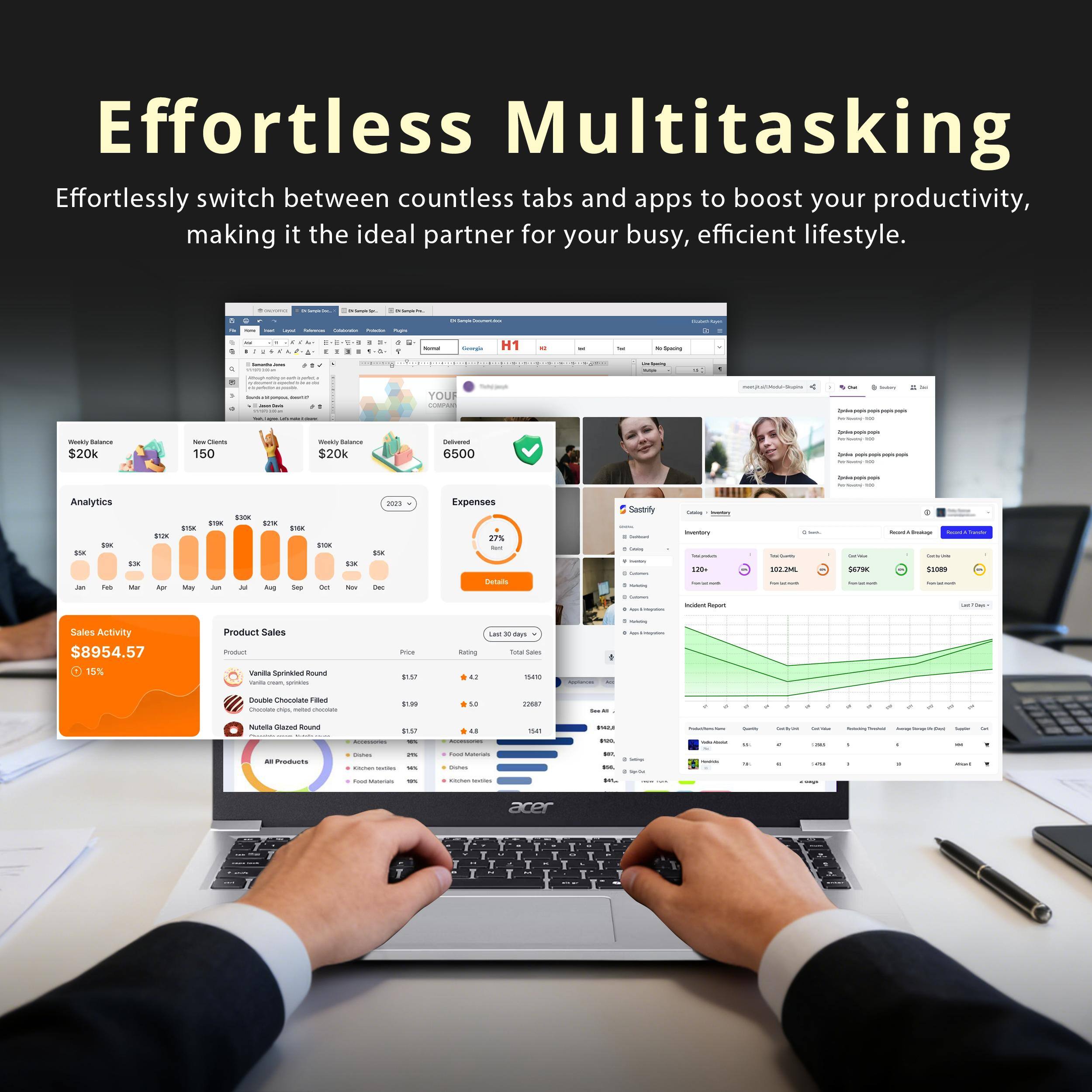 Effortless Multitasking

Effortlessly switch between countless tabs and apps to boost your productivity, making it the ideal partner for your busy, efficient lifestyle.

Weekly Balance
$20k

New Clients
150

Weekly Balance
$20k

Delivered
6500

Analytics
$12k $15k $19k $21k $21k $21k $21k $21k $21k $21k

Expenses
37%

Sales Activity
$8954.57
10% Product Sales

Vanilla Sprinkled Round
$1.57

Double Chocolate Filled
$1.99

Nutella Glazed Round
$1.57