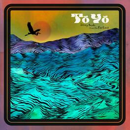 To Yo - Stray Birds From The Far East - VINYL LP