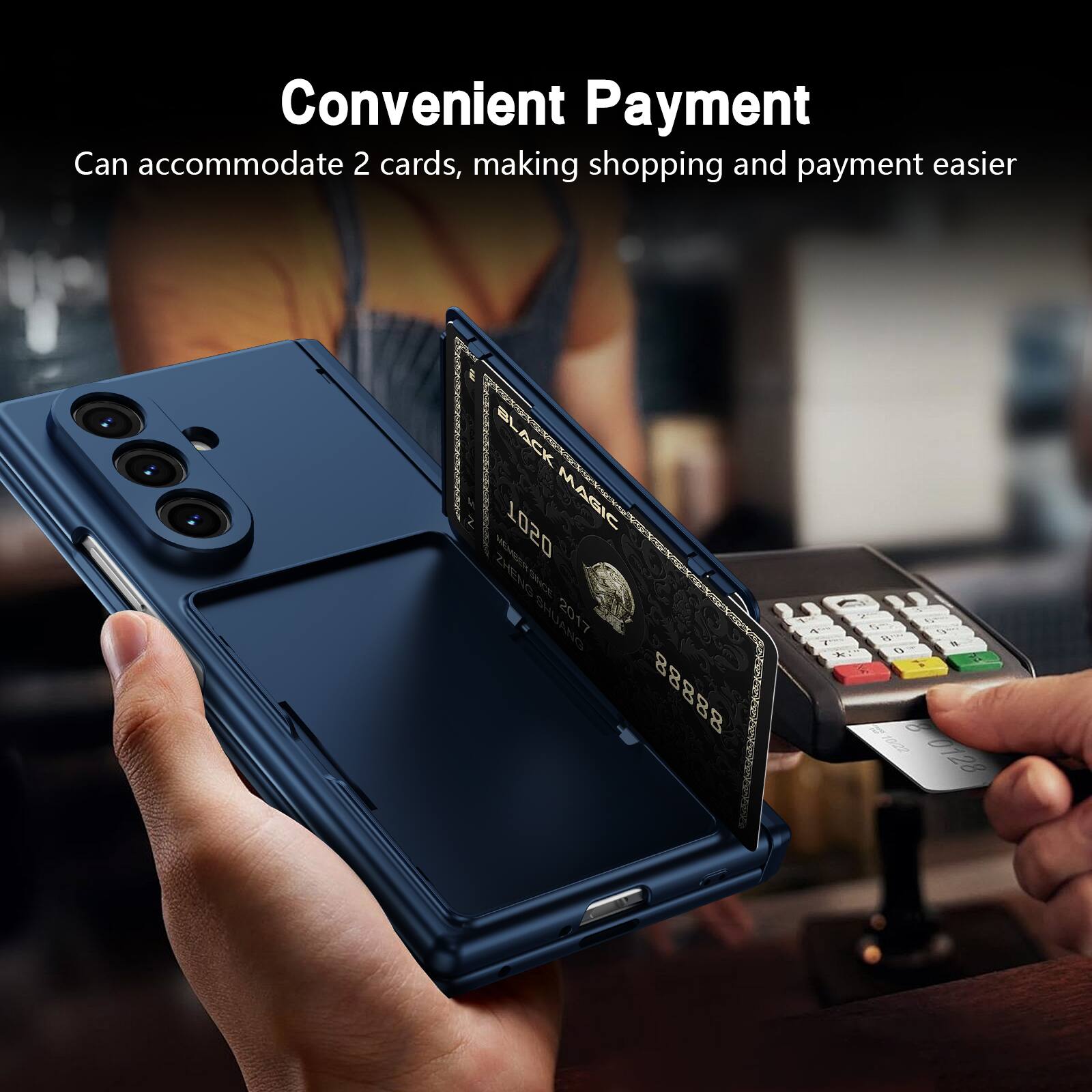 Convenient Payment  
Can accommodate 2 cards, making shopping and payment easier  

BLACK 1020 MAGIC  
CC 20177  
88888  

IN E  
1 0128