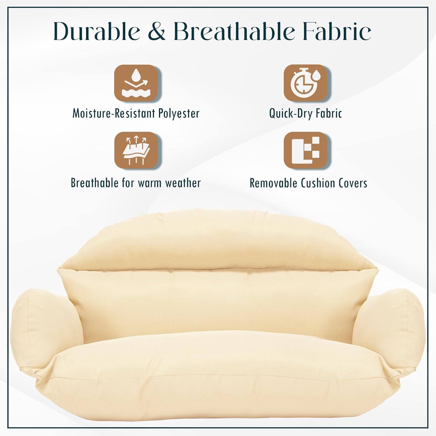 Durable & Breathable Fabric

- Moisture-Resistant Polyester
- Quick-Dry Fabric
- Breathable for warm weather
- Removable Cushion Covers