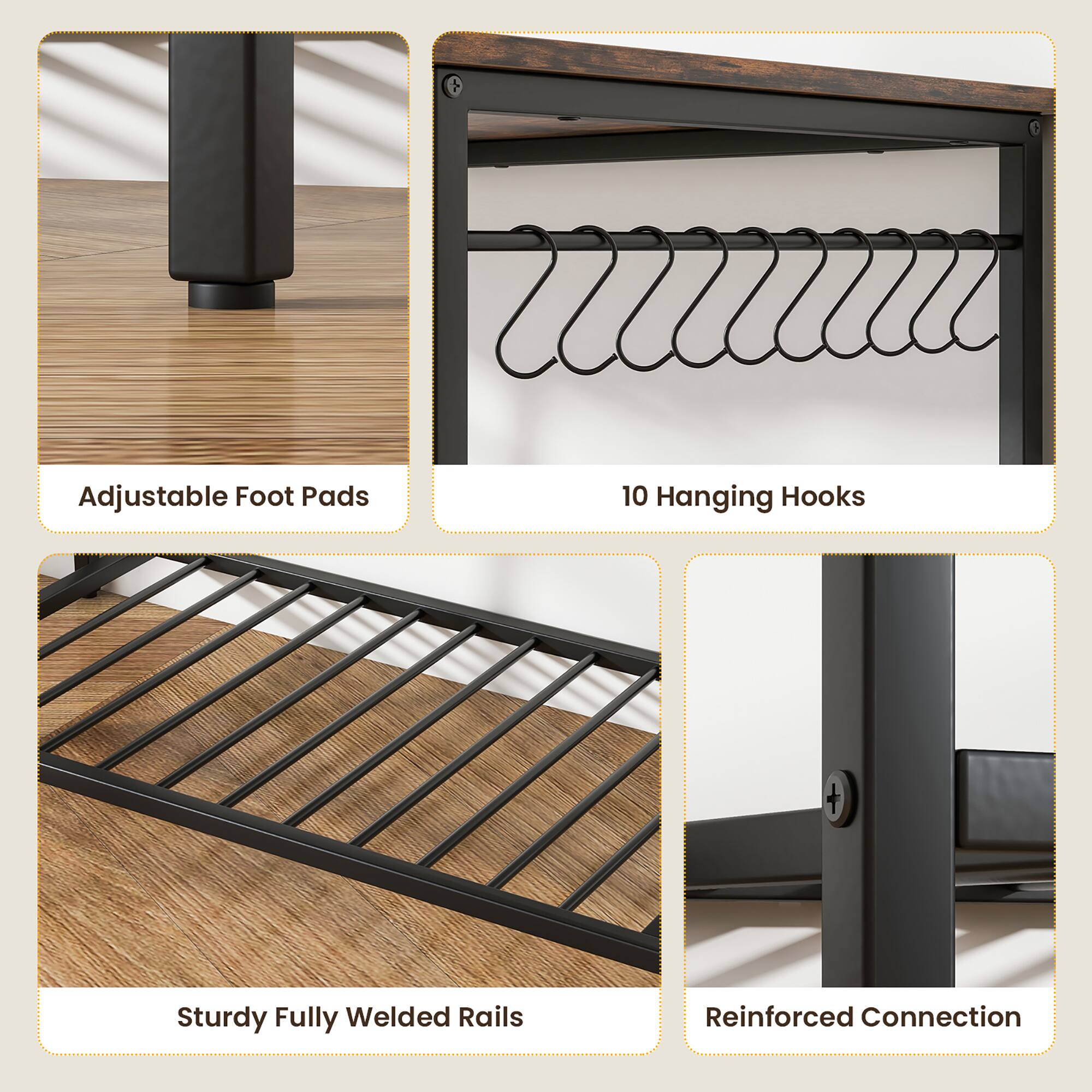 Adjustable Foot Pads  
10 Hanging Hooks  
Sturdy Fully Welded Rails  
Reinforced Connection