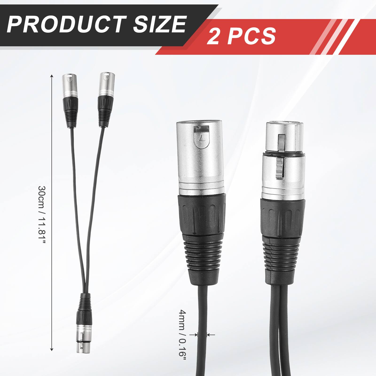 PRODUCT SIZE  
2 PCS  
30cm / 11.81"  
4mm / 0.16"