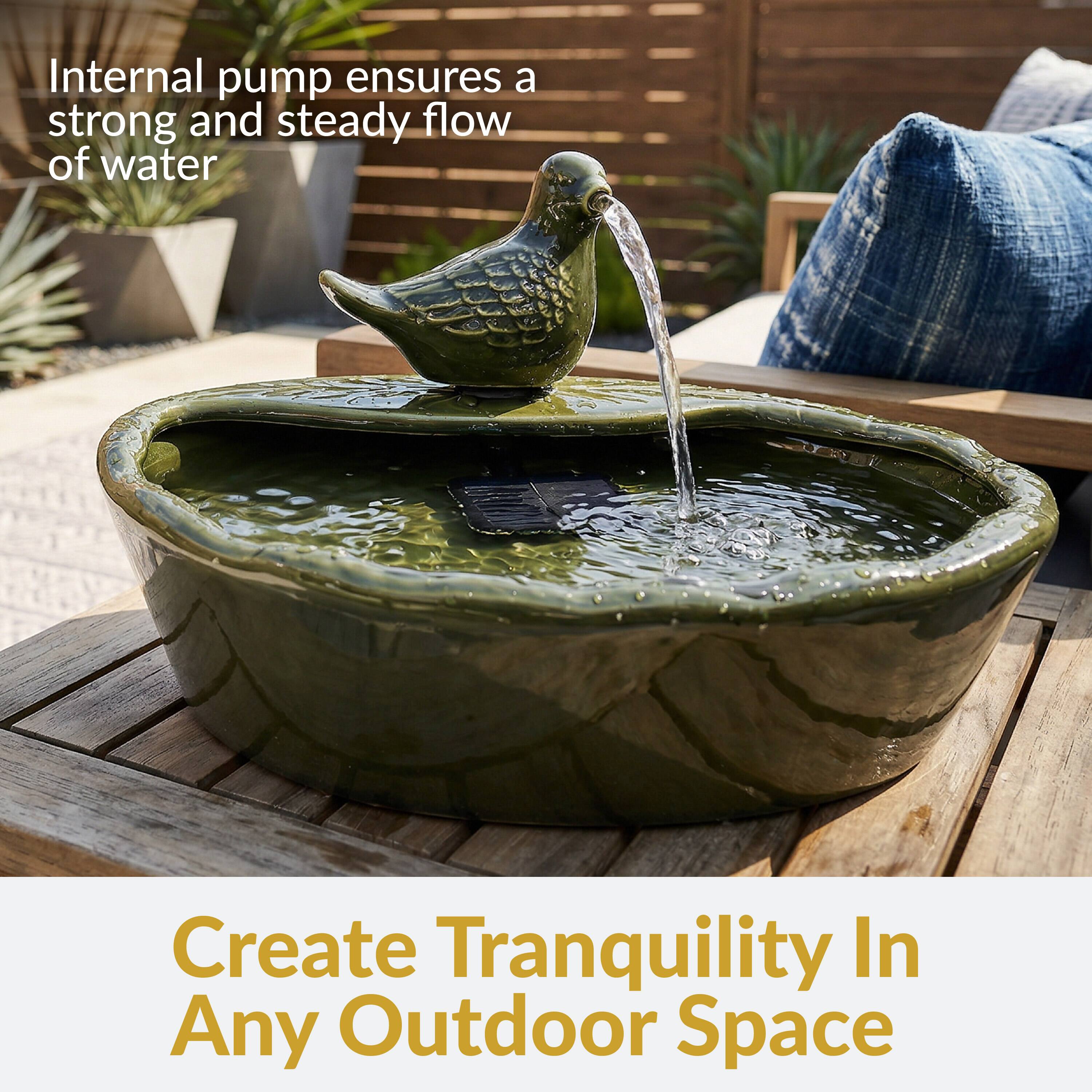 Internal pump ensures a strong and steady flow of water

Create Tranquility In Any Outdoor Space