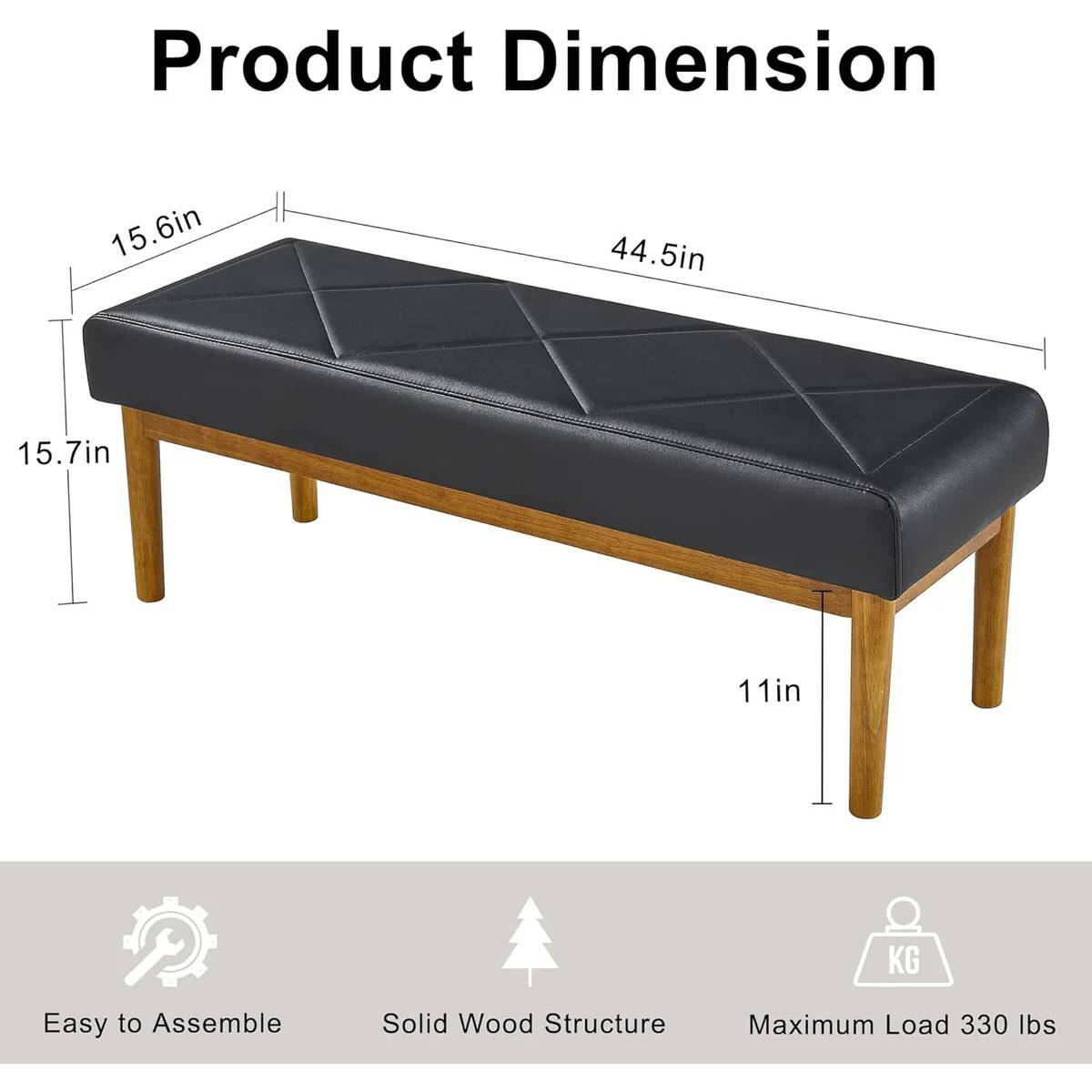 Product Dimension  
15.6in x 44.5in x 15.7in x 11in  
Easy to Assemble  
Solid Wood Structure  
Maximum Load 330 lbs