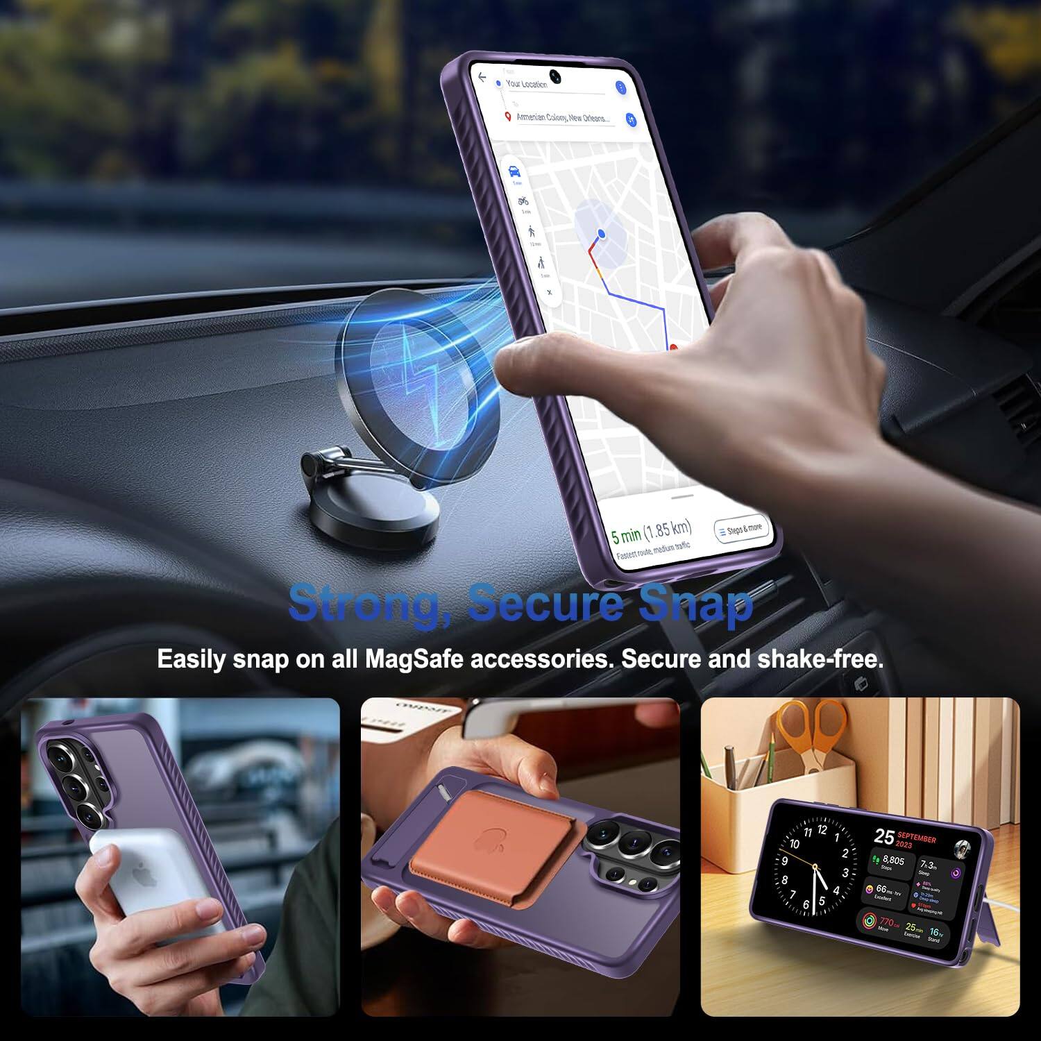 Your Location  
American Colony, New Orleans.  
5 min (1.85 km)  
Seps& cue  
Strong, Secure Snap  
Easily snap on all MagSafe accessories. Secure and shake-free.  
11 12 1 10 2 9 3 8 4 6 5  
25 SEPTEMBER 5g 8,805 73 66mg 770ml 25mm 16% THE