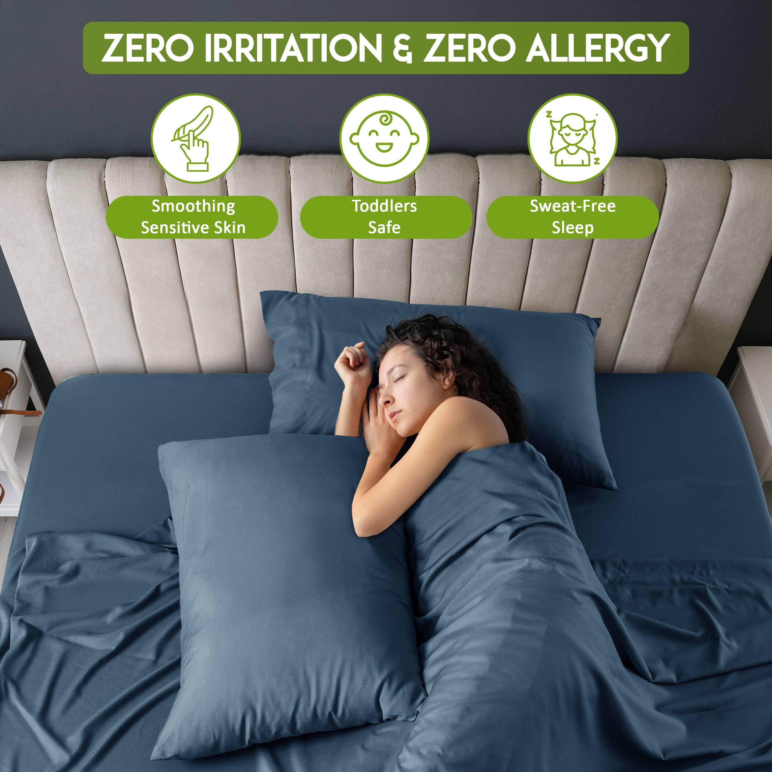 ZERO IRRITATION & ZERO ALLERGY

- Smoothing Sensitive Skin
- Toddlers Safe
- Sweat-Free Sleep