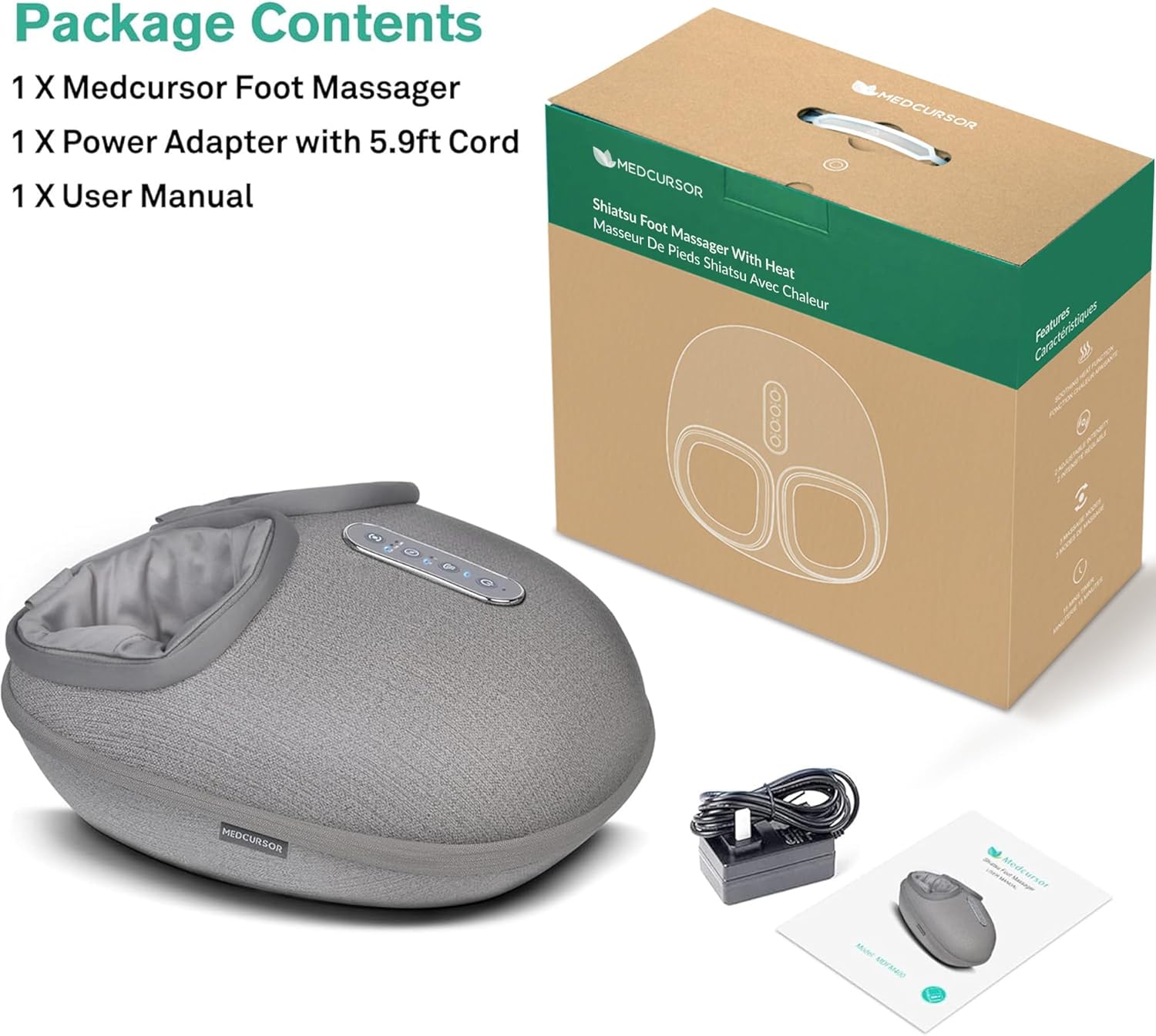 Package Contents: 1 X Medcursor Foot Massager, 1 X Power Adapter with 5.9ft Cord, 1 X User Manual

Features: Shiatsu Foot Masseur De Massager Pieds With Shiatsu Avec Heat Chaleur Caractritiques

Brand: MEDCURSOR, Medcuror mAe AI