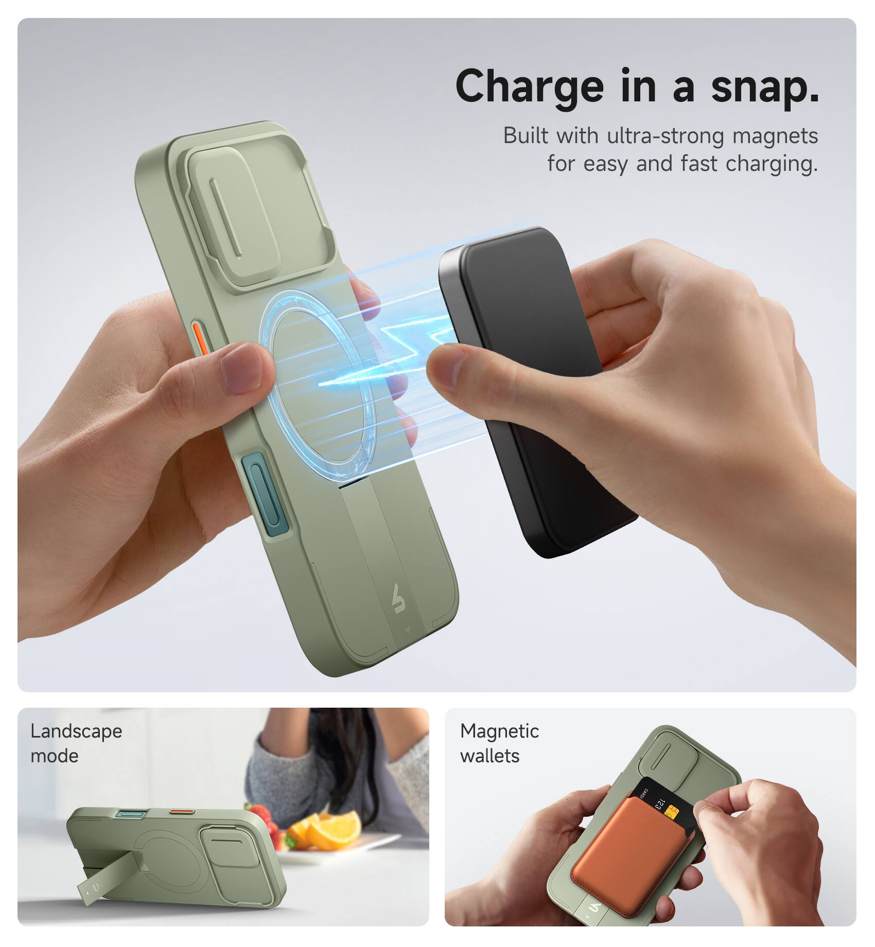 Charge in a snap.  
Built with ultra-strong magnets for easy and fast charging.  

Landscape mode  
Magnetic wallets