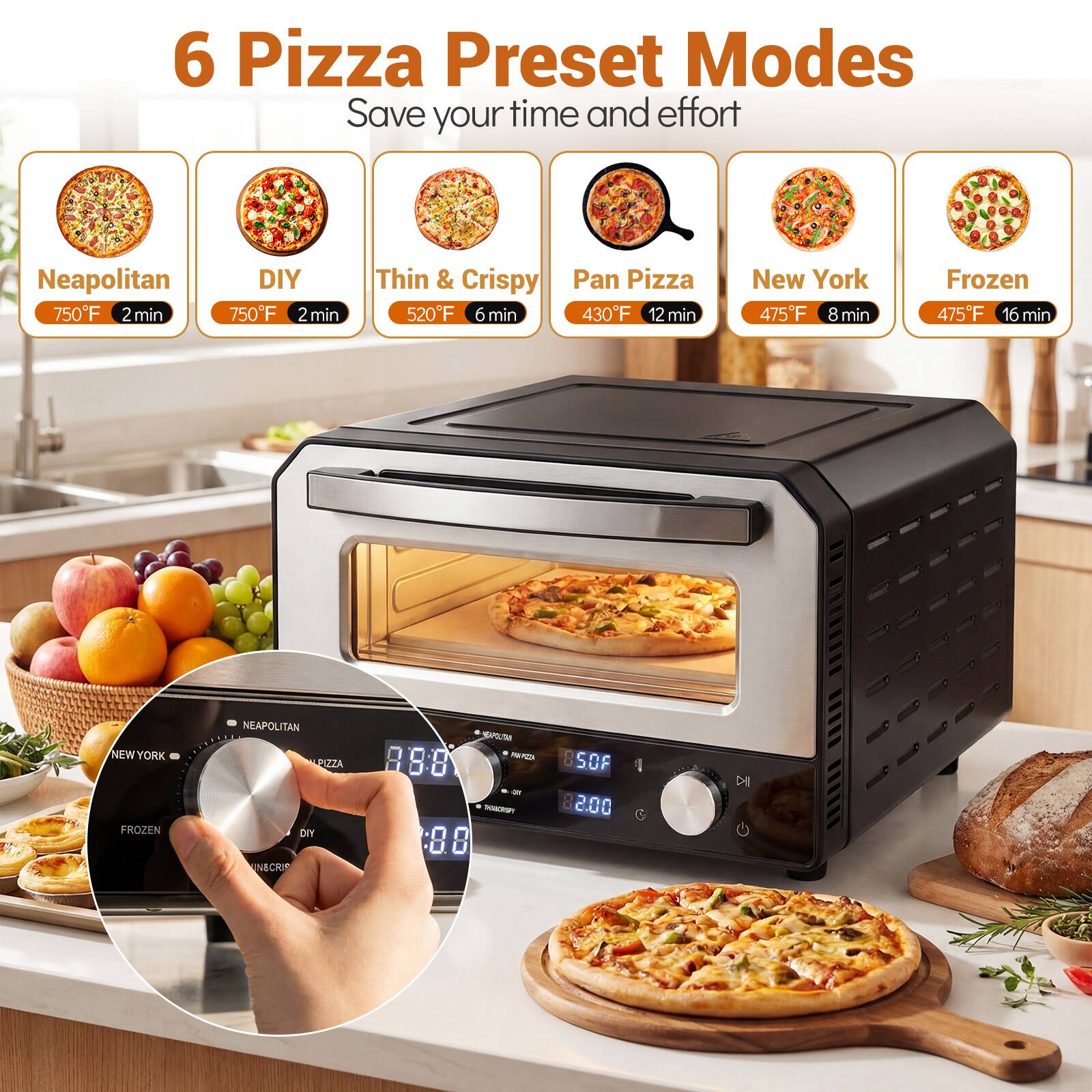 6 Pizza Preset Modes  
Save your time and effort  

- Neapolitan: 750°F 2 min  
- DIY: 750°F 2 min  
- Thin & Crispy: 520°F 6 min  
- Pan Pizza: 430°F 12 min  
- New York: 475°F 8 min  
- Frozen: 475°F 16 min  

NEW YORK FROZEN NEAPOLITAN  
LPPIZZA DIY  
THIN & CRISPY