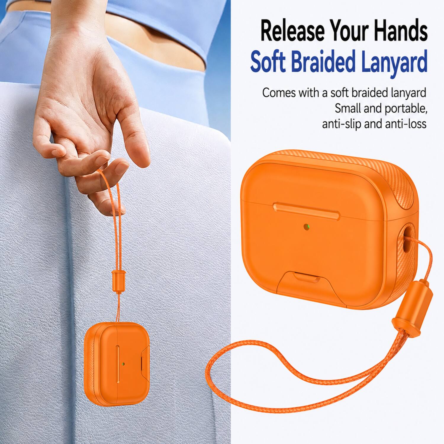 Release Your Hands  
Soft Braided Lanyard  
Comes with a soft braided lanyard  
Small and portable, anti-slip and anti-loss