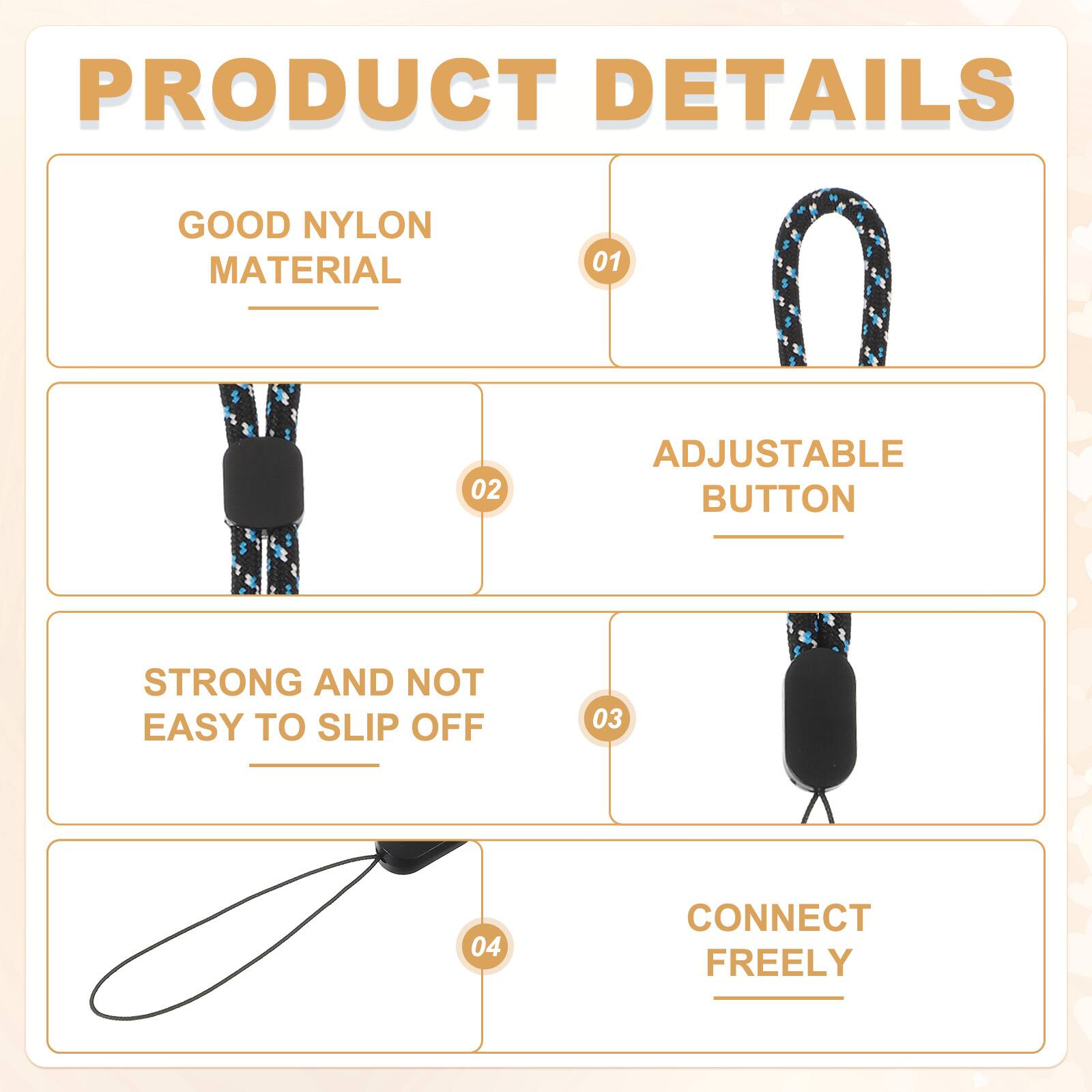 PRODUCT DETAILS

01 GOOD NYLON MATERIAL

02 ADJUSTABLE BUTTON

03 STRONG AND NOT EASY TO SLIP OFF

04 CONNECT FREELY