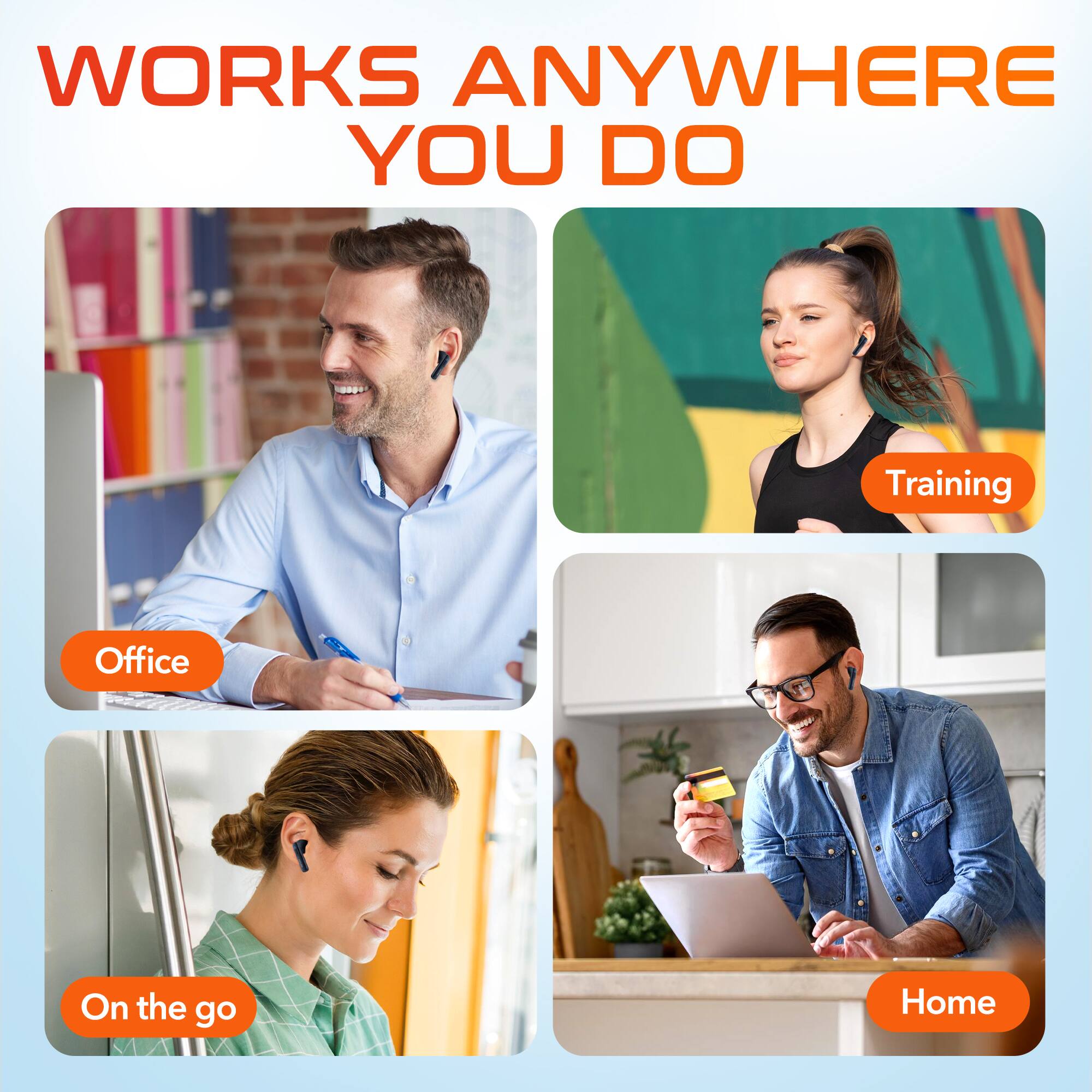 WORKS ANYWHERE YOU DO

Training
Office
On the go
Home