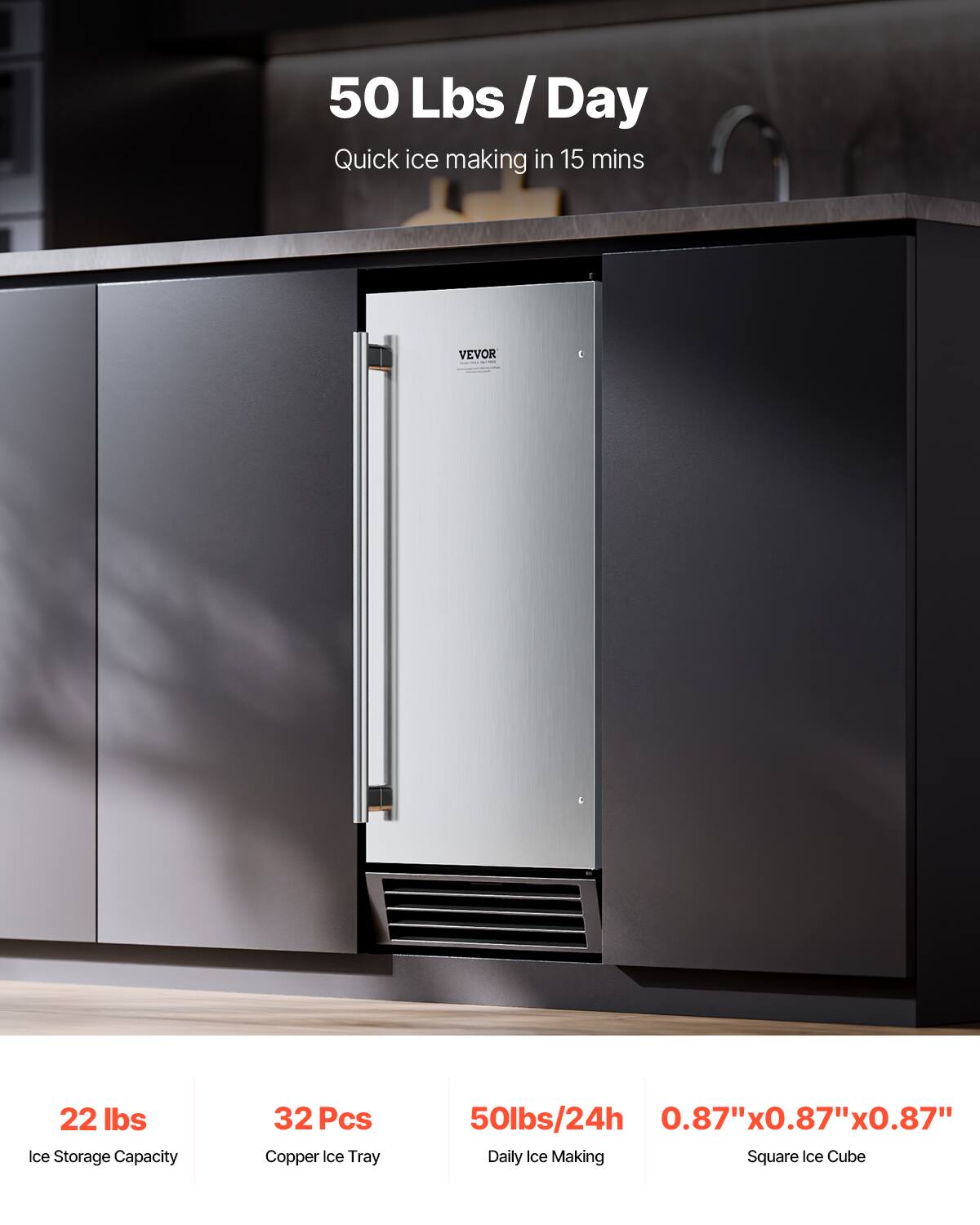 50 Lbs / Day  
Quick ice making in 15 mins  

22 lbs Ice Storage Capacity  
32 Pcs Copper Ice Tray  
50 lbs/24h Daily Ice Making  
0.87" x 0.87" x 0.87" Square Ice Cube