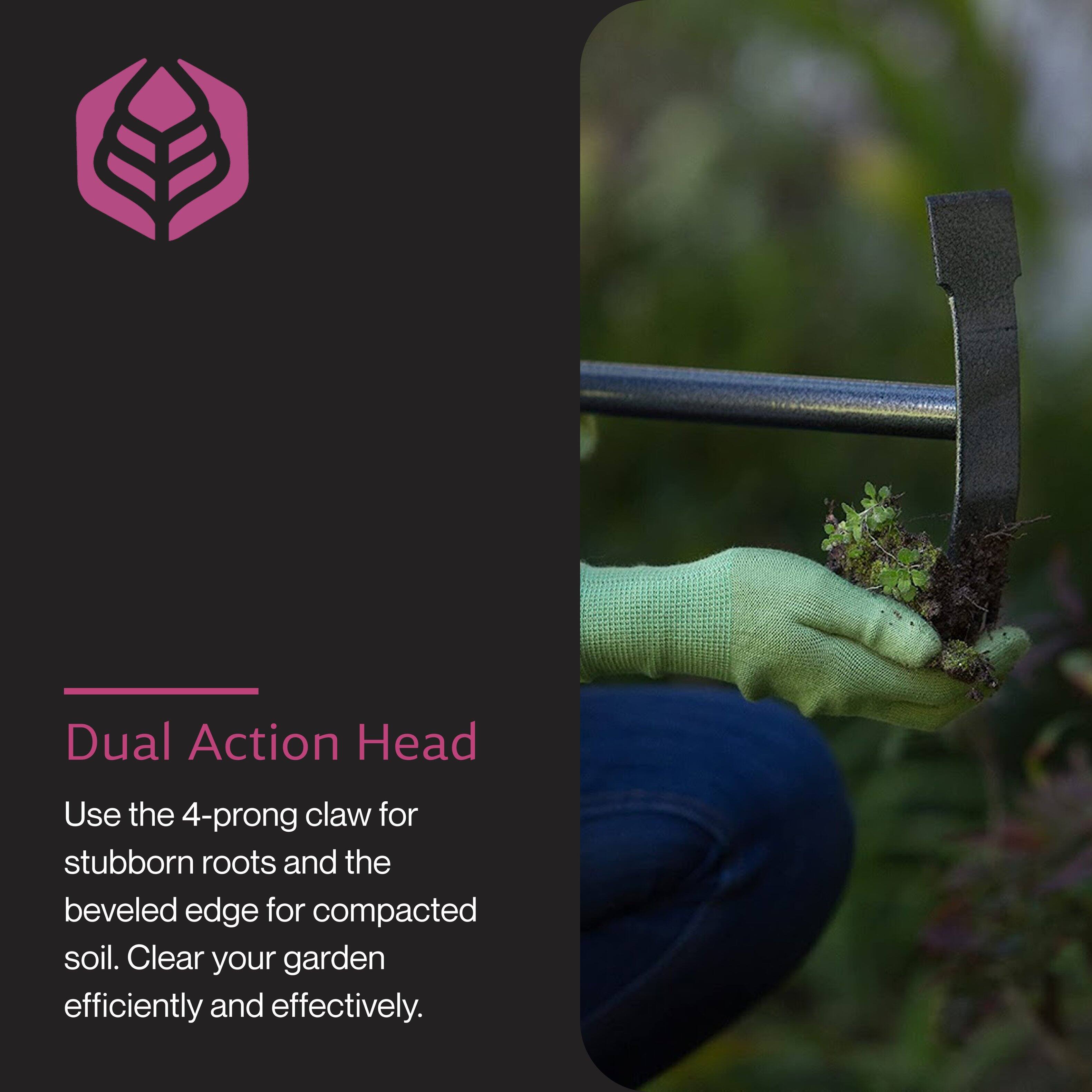 Dual Action Head

Use the 4-prong claw for stubborn roots and the beveled edge for compacted soil. Clear your garden efficiently and effectively.