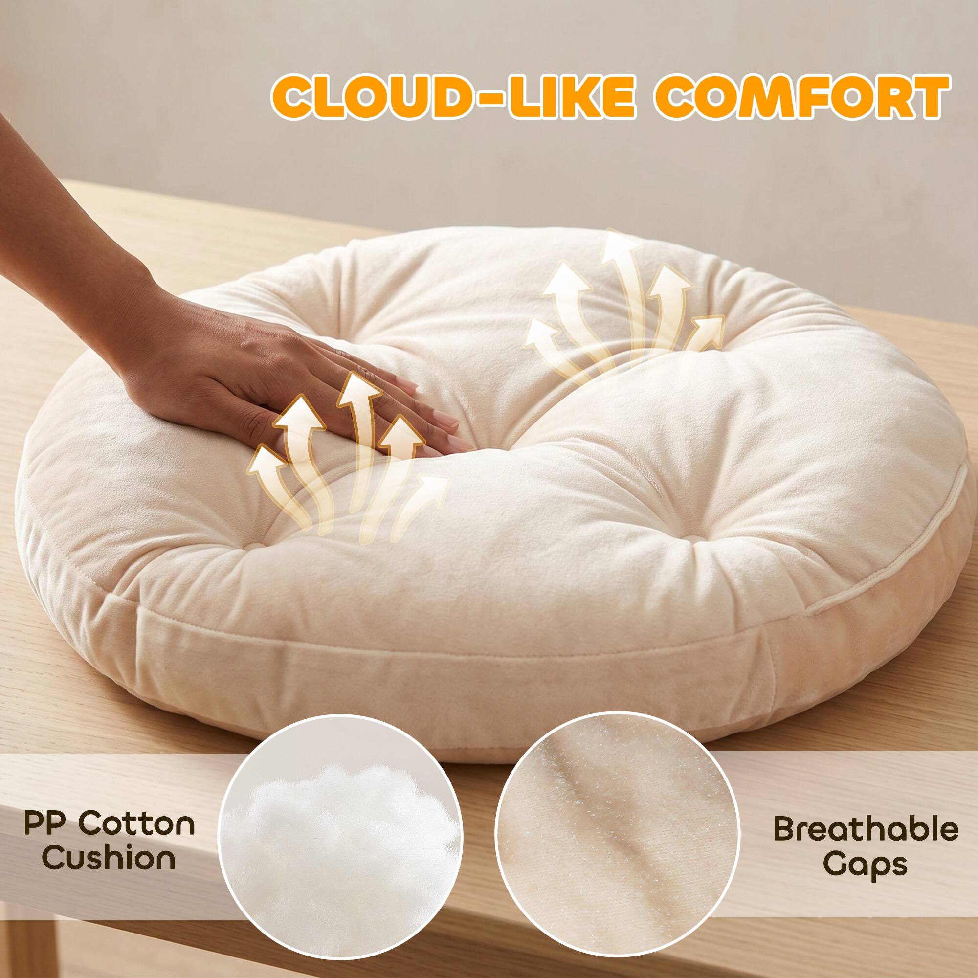 CLOUD-LIKE COMFORT

PP Cotton Cushion

Breathable Gaps