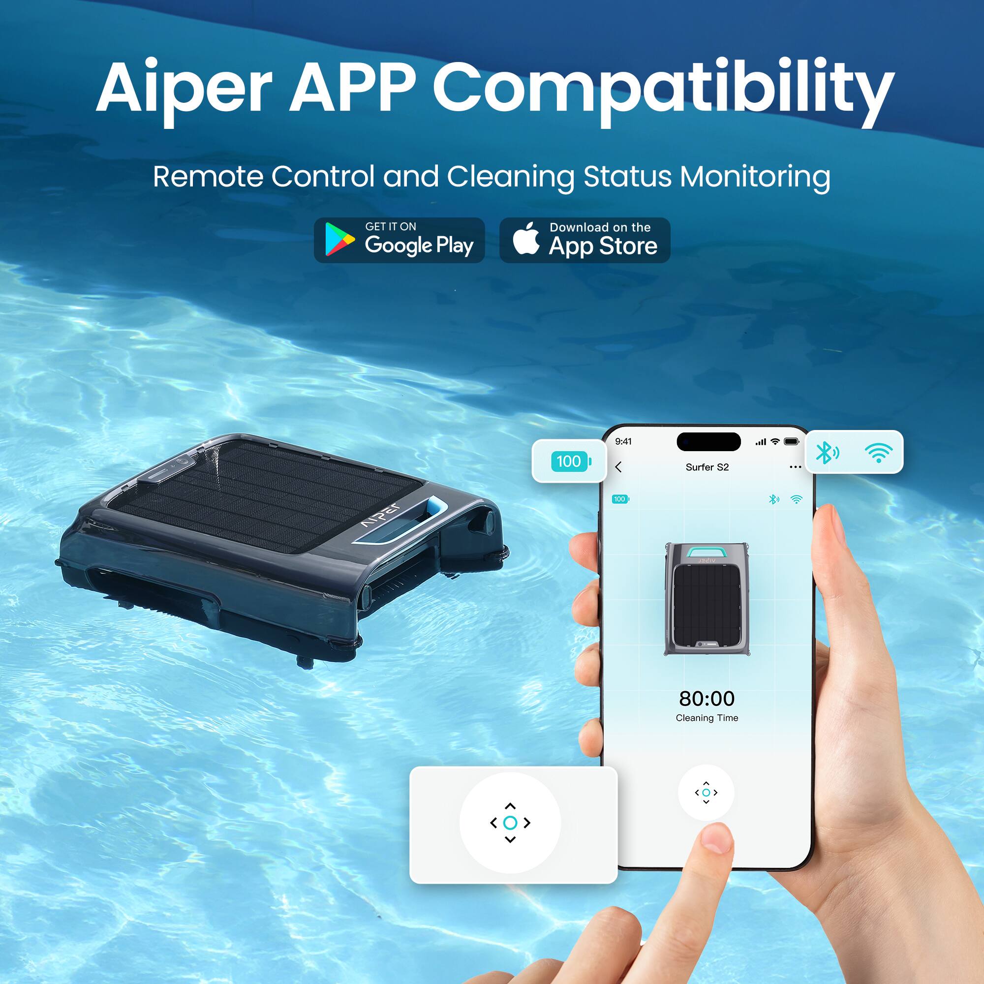 Aiper APP Compatibility  
Remote Control and Cleaning Status Monitoring  
GET IT ON Google Play  
Download on the App Store  

100 Surfer S2  
80:00 Cleaning Time