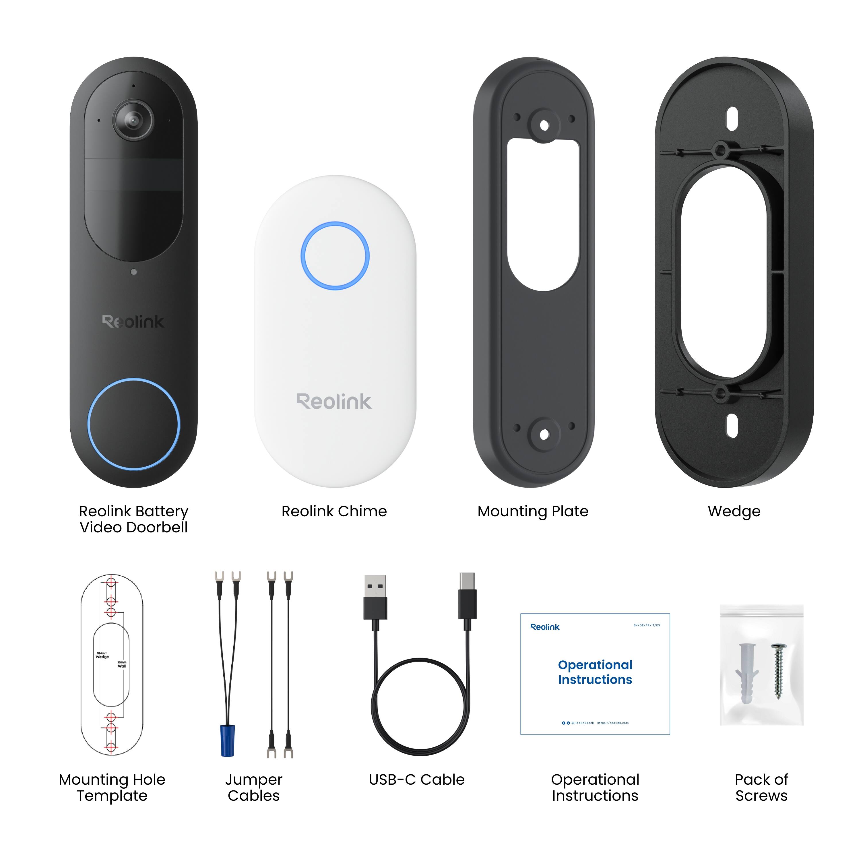 Reolink Battery Video Doorbell  
Reolink Chime  
Mounting Plate  
Wedge  
Mounting Hole Template  
Jumper Cables  
USB-C Cable  
Operational Instructions  
Pack of Screws