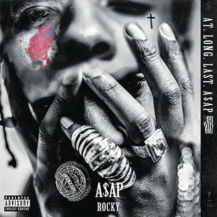 AT. LONG. LAST. ASAP
ASAP ROCKY
PARENTAL ADVISORY EXPLICIT CONTENT