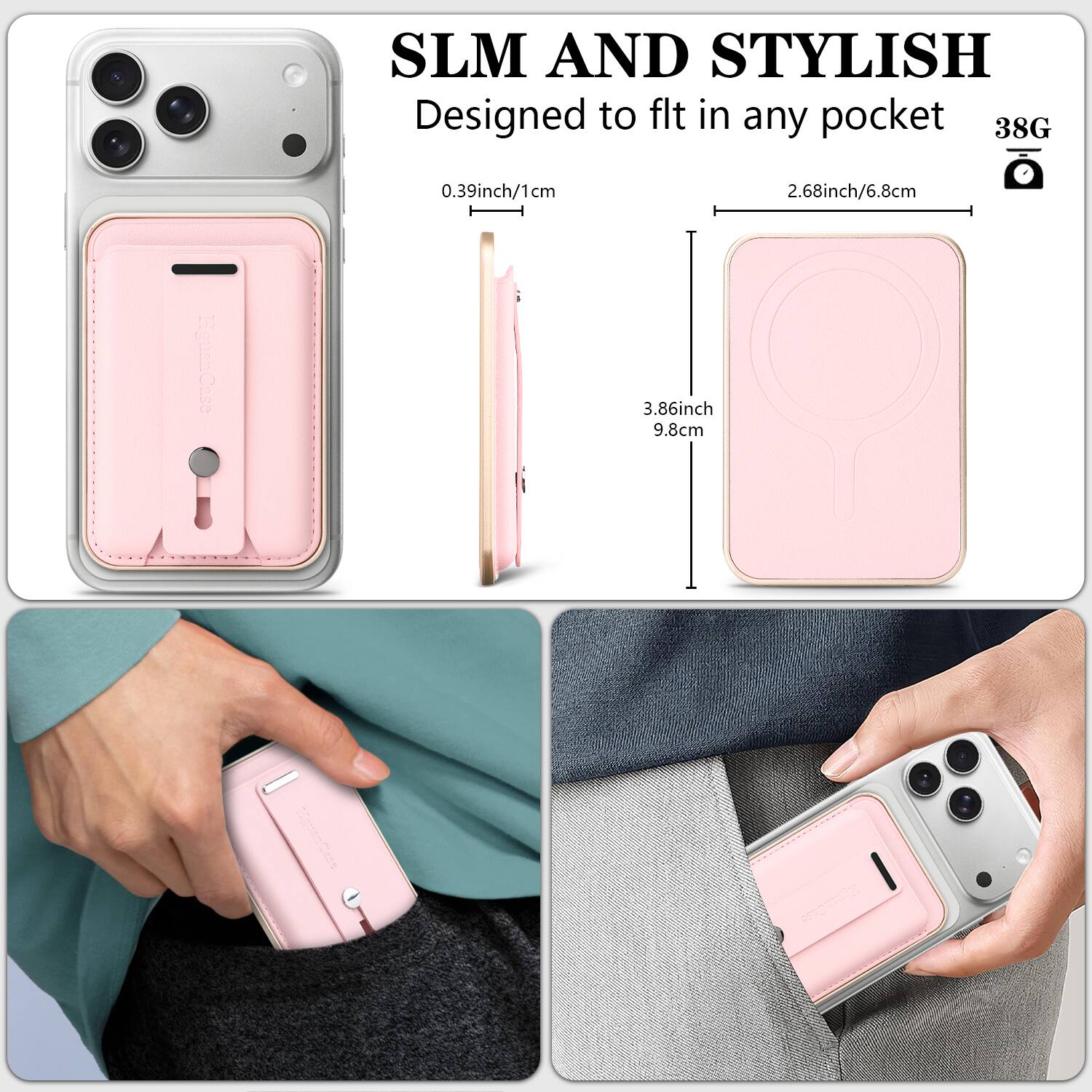 SLM AND STYLISH  
Designed to fit in any pocket  

0.39inch/1cm  
2.68inch/6.8cm  
3.86inch/9.8cm  

38G