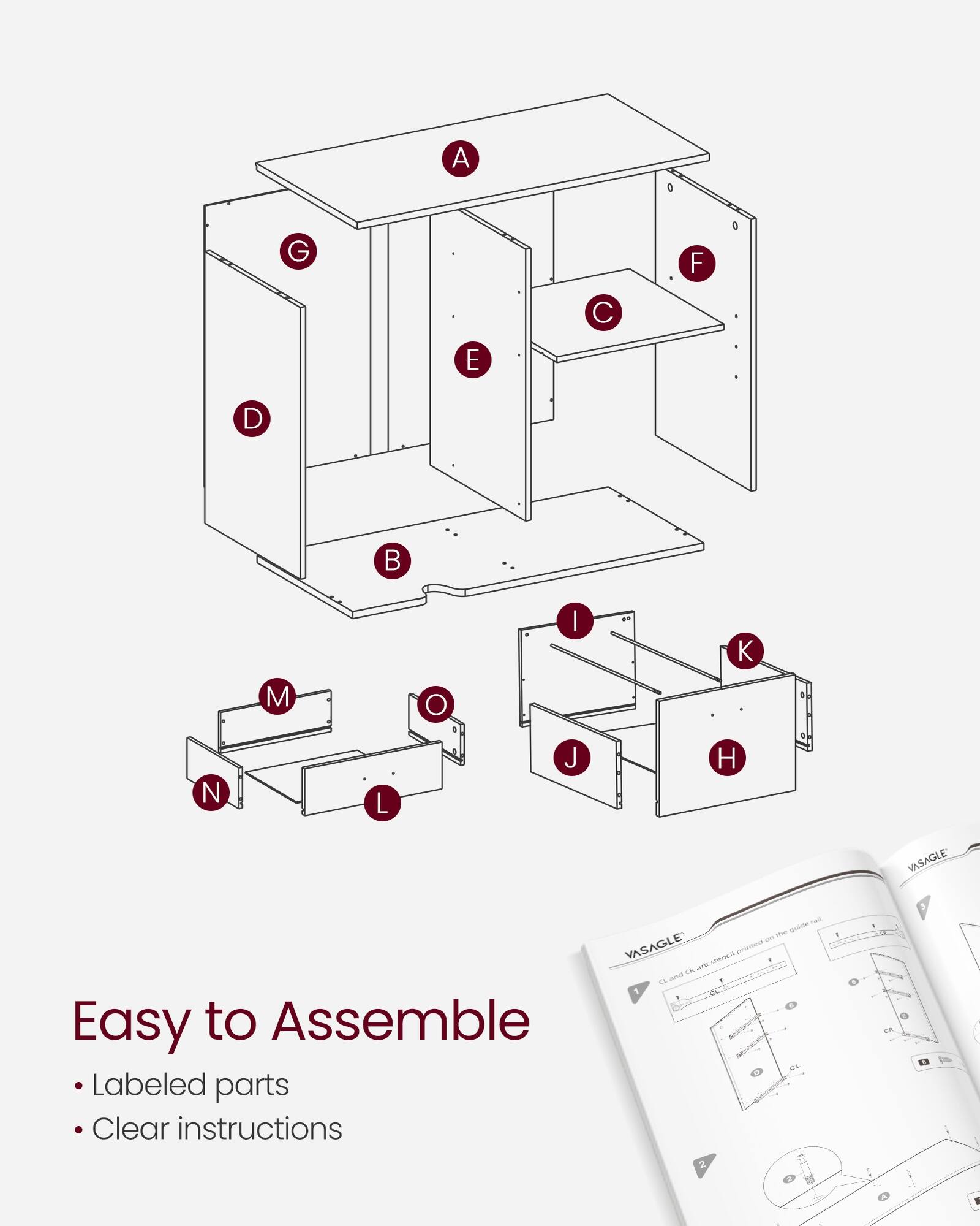 A G F C E D B M O I L J H 0 IASAGLE aL mue - - VASAGLE SANTEEN  i -. L4 a  - Easy to Assemble EL Labeled parts Clear instructions 1 - a L - 1