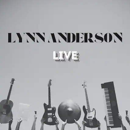 LYNN ANDERSON
LIVE
