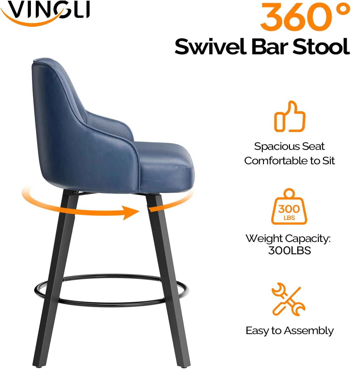 VINGLI  
360° Swivel Bar Stool  
Spacious Seat Comfortable to Sit  
Weight Capacity: 300LBS  
Easy to Assembly