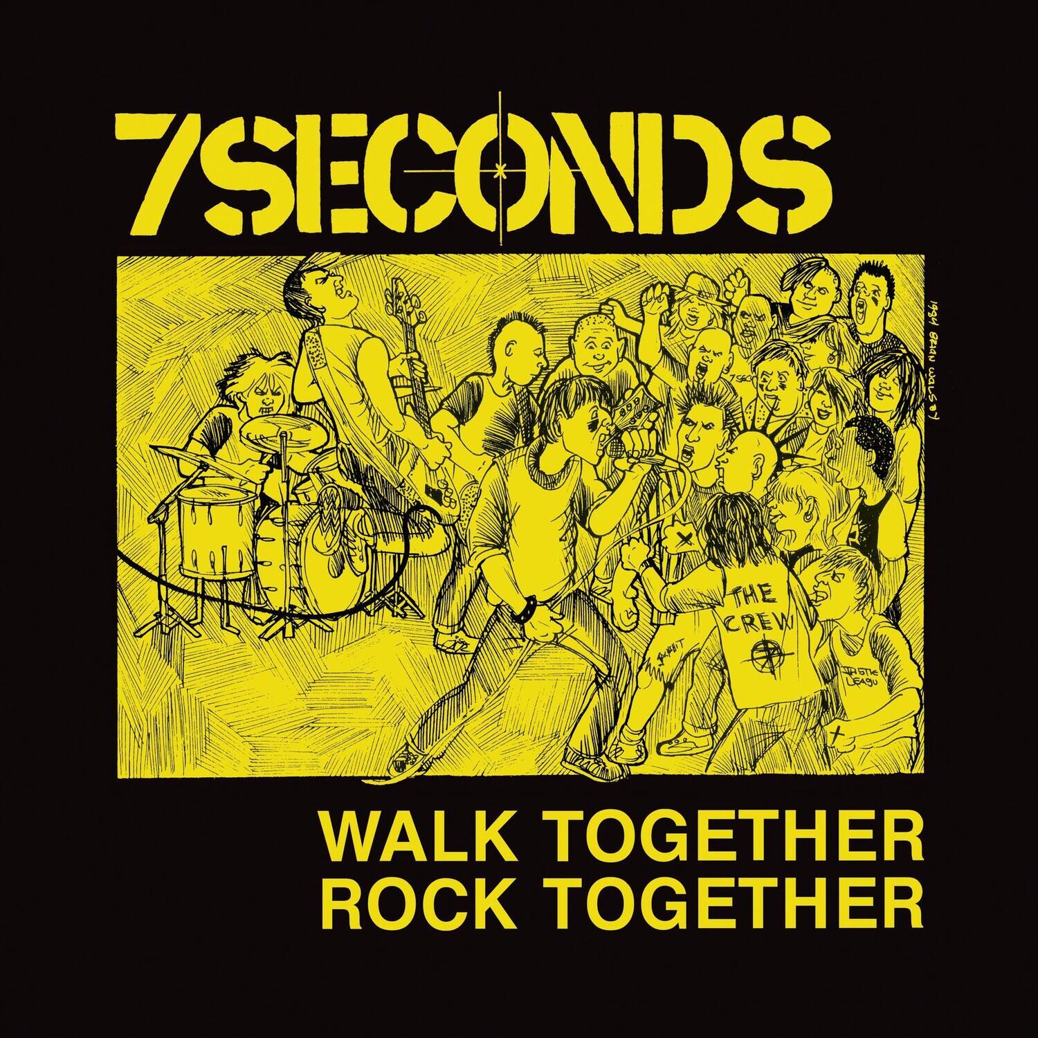 7 SECONDS  
THE CREW  
WALK TOGETHER ROCK TOGETHER