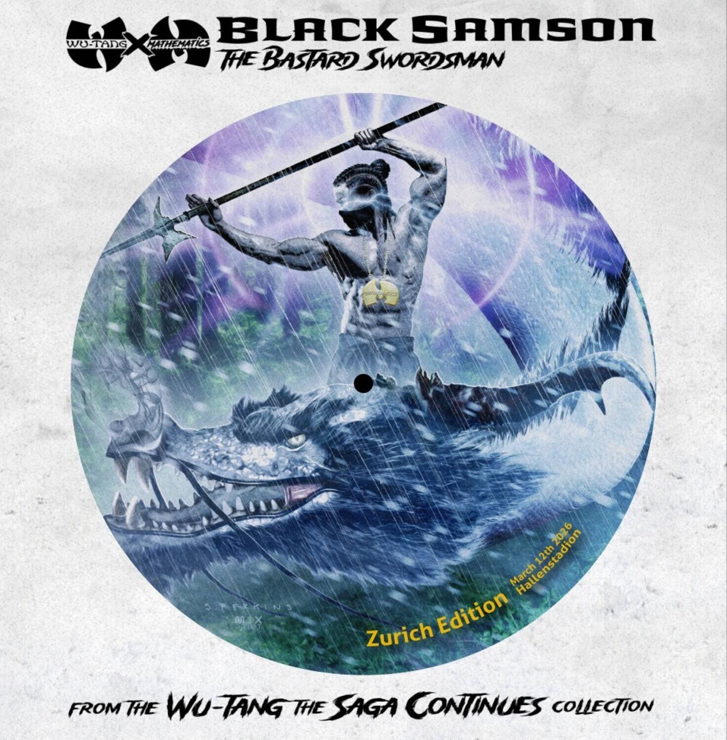 BLACK SAMSON  
THE BASTARD SWORDSMAN  

HATHENALL BLACK SAMSON X WU-TANG THE BASTARD SWORDSMAN JENKINS BLX 2026  

Hallenstadion 12th March Zurich Edition  

FROM THE WU-TANG THE SAGA CONTINUES COLLECTION