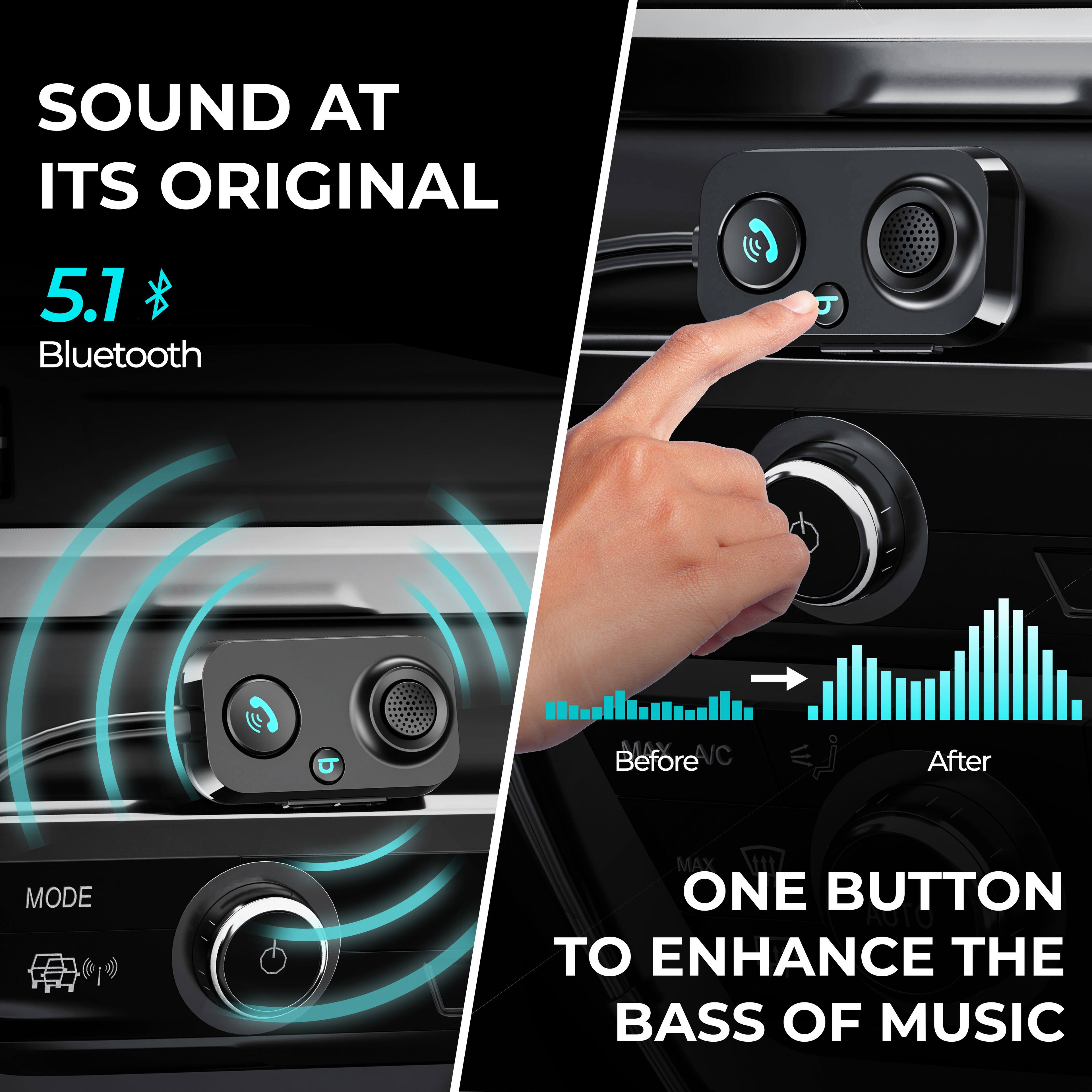 SOUND AT ITS ORIGINAL
5.1 Bluetooth
ONE BUTTON TO ENHANCE THE BASS OF MUSIC
Before
After