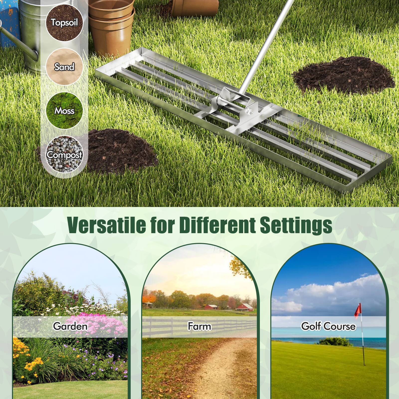 Topsoil  
Sand  
Moss  
Compost  

Versatile for Different Settings  
Garden  
Farm  
Golf Course