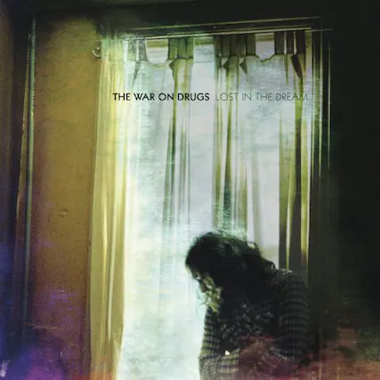THE WAR ON DRUGS LOST IN THE DREAM