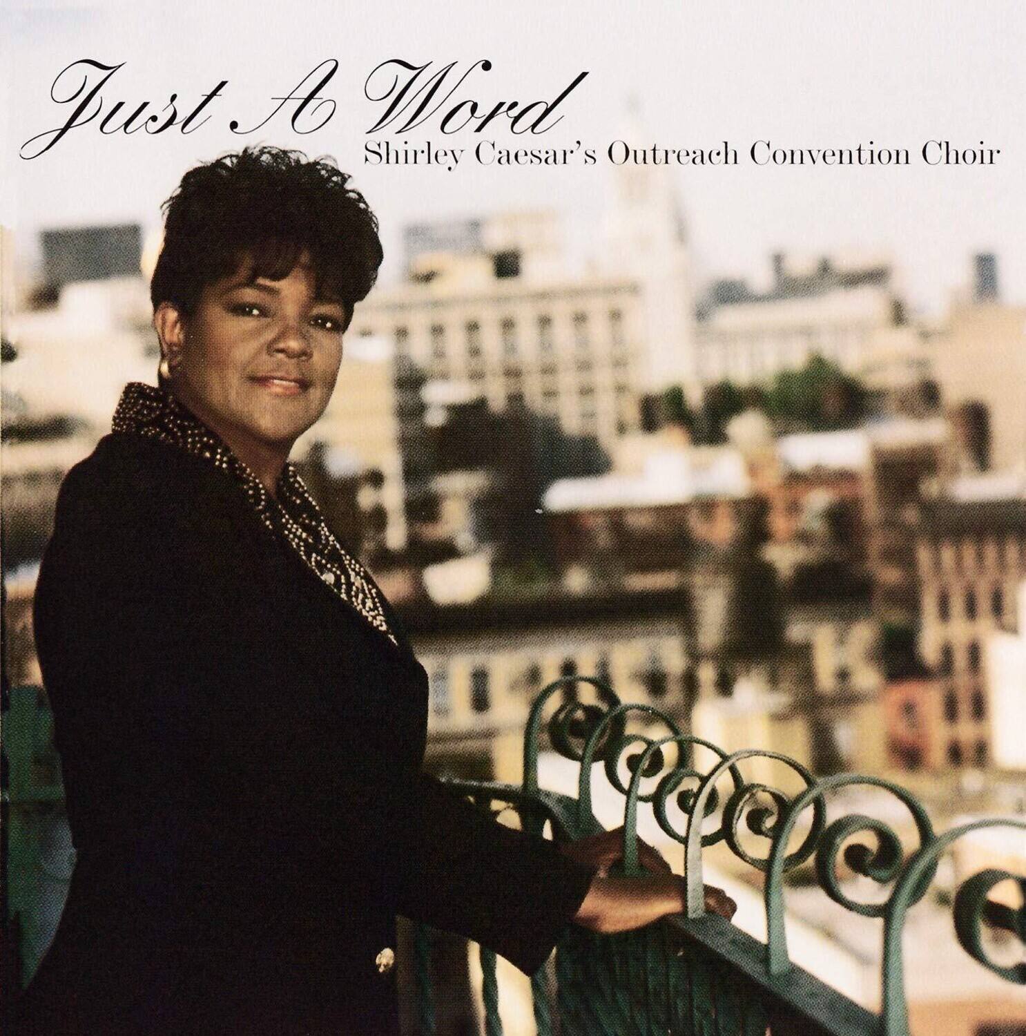 Caesar,Shirley / Outreach Convention Choir - Just A Word   - COMPACT DISCS [CD] price history on PriceWatchPro