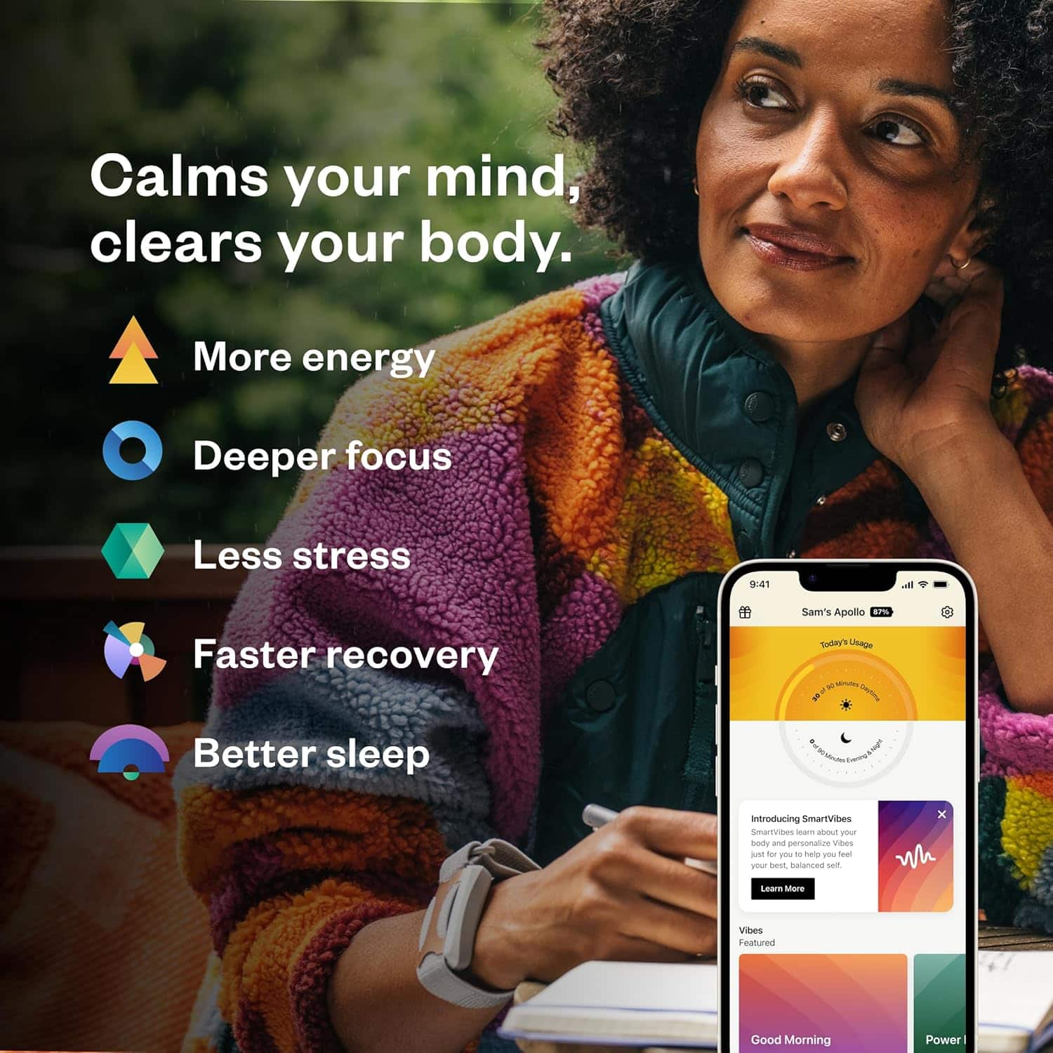 Calms your mind, clears your body. More energy, Deeper focus, Less stress, Faster recovery, Better sleep. Introducing SmarTVibes SmartzDesigns for your body and personalize Vibes just for you to trust your body and be in a balanced set. Learn more about SmarTVibes Featured Good Morning Power.