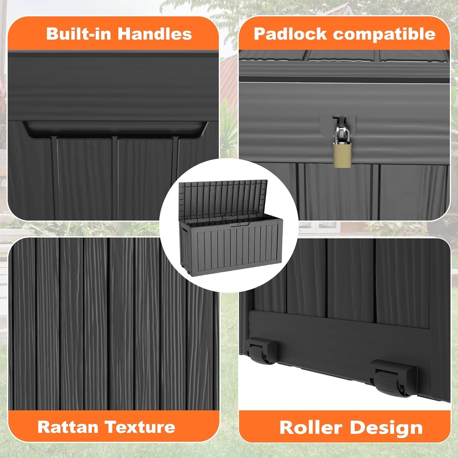 - Built-in Handles
- Padlock compatible
- Rattan Texture
- Roller Design
