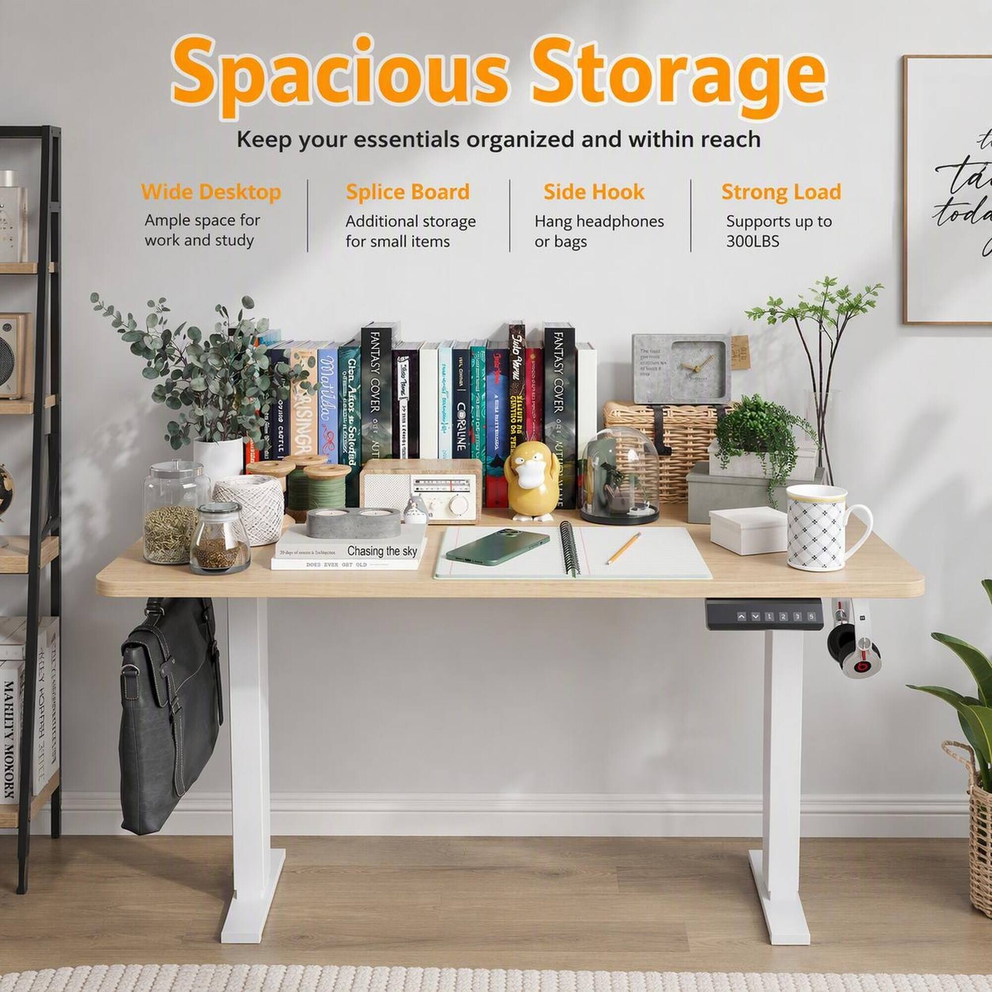 Spacious Storage  
Keep your essentials organized and within reach  

- Wide Desktop  
  Ample space for work and study  

- Splice Board  
  Additional storage for small items  

- Side Hook  
  Hang headphones or bags  

- Strong Load  
  Supports up to 300LBS  

ANAMPAGE SPILLIF  
RISINGR  
Matilda  
Soloried  
FANTASY COVER LITTLE NET  
CORALINE  
Juso mover 2014 BLAYST XIMUTE  
FANTASY COVER  
Chasing the sky  
MARITY MOXORX  
HOPPAH
