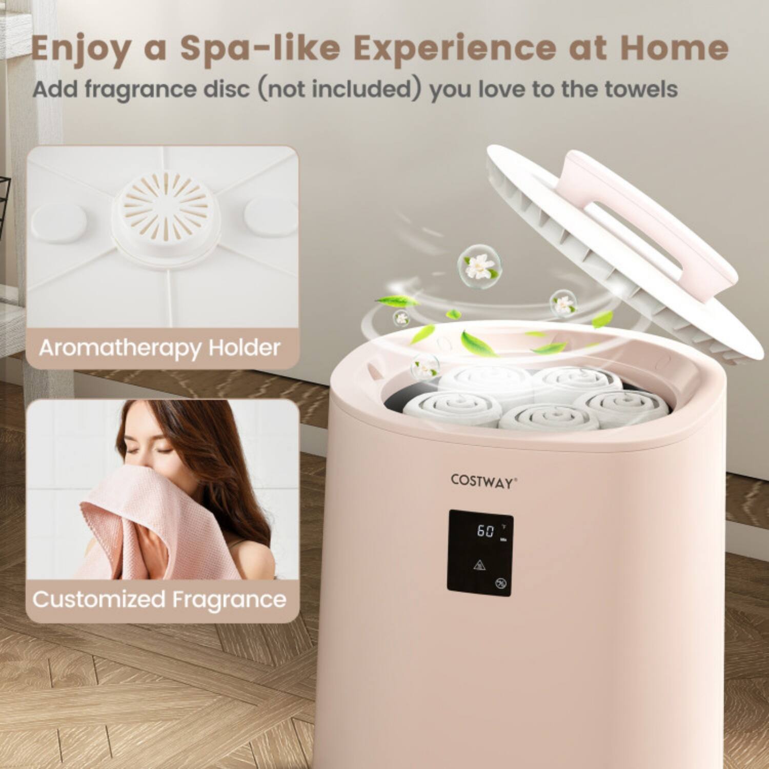 Enjoy a Spa-like Experience at Home  
Add fragrance disc (not included) you love to the towels  

Aromatherapy Holder  

Customized Fragrance  

COSTWAY