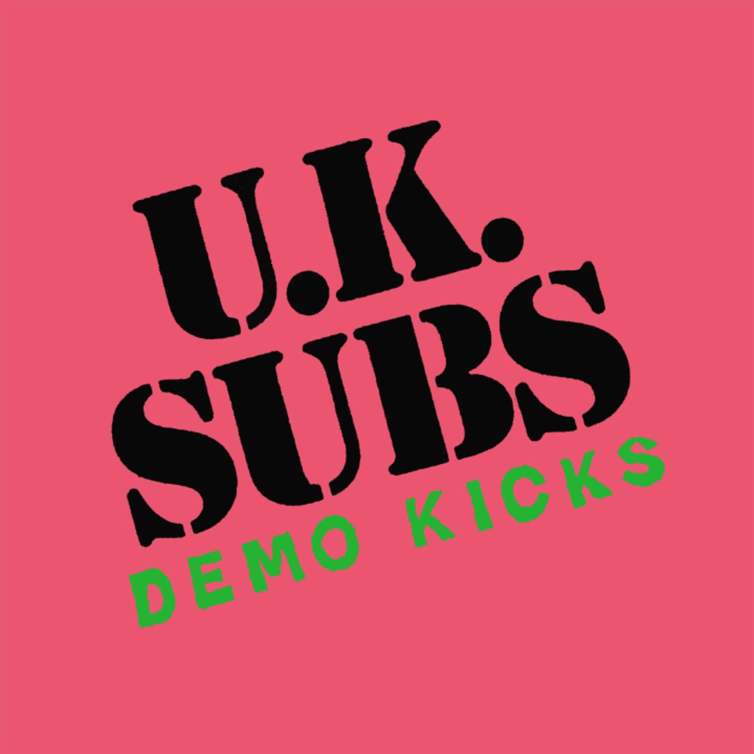 U.K. SUBS DEMO KICKS