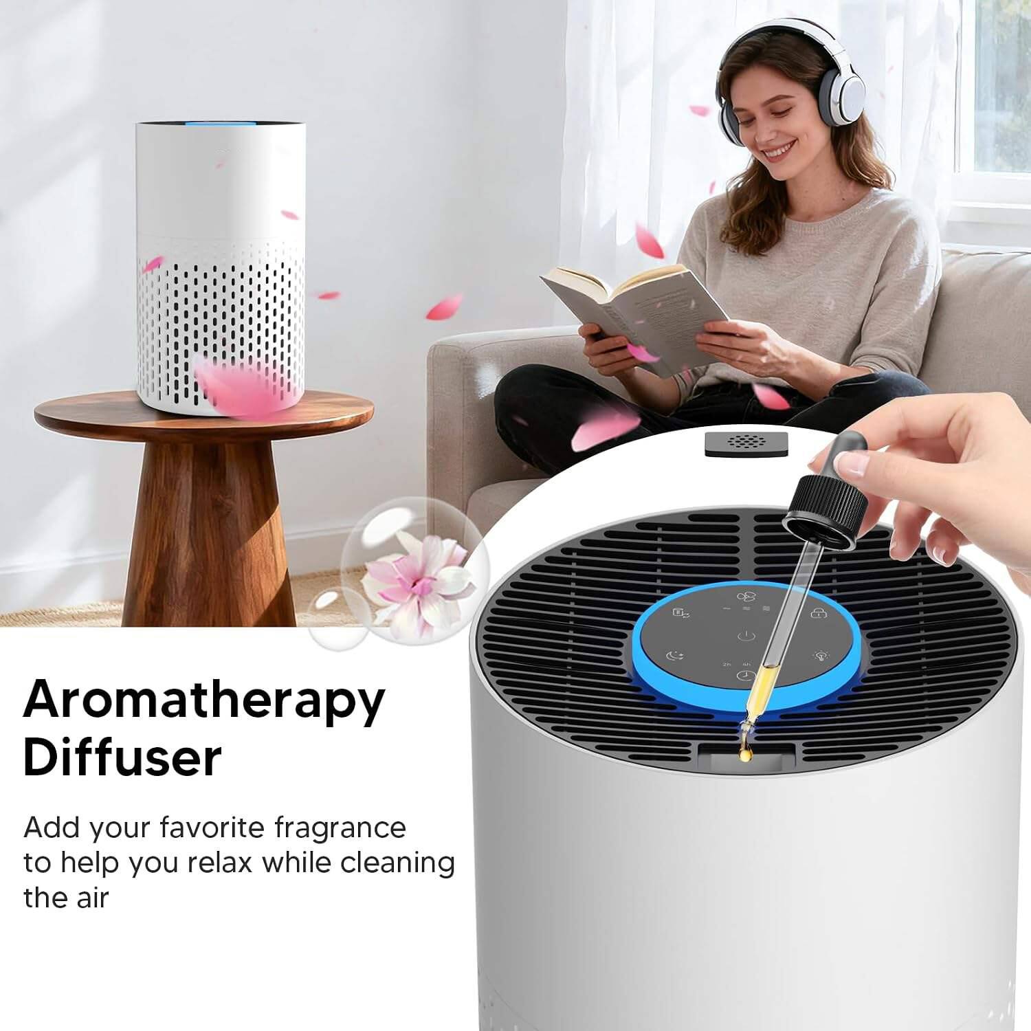 Aromatherapy Diffuser  
Add your favorite fragrance to help you relax while cleaning the air