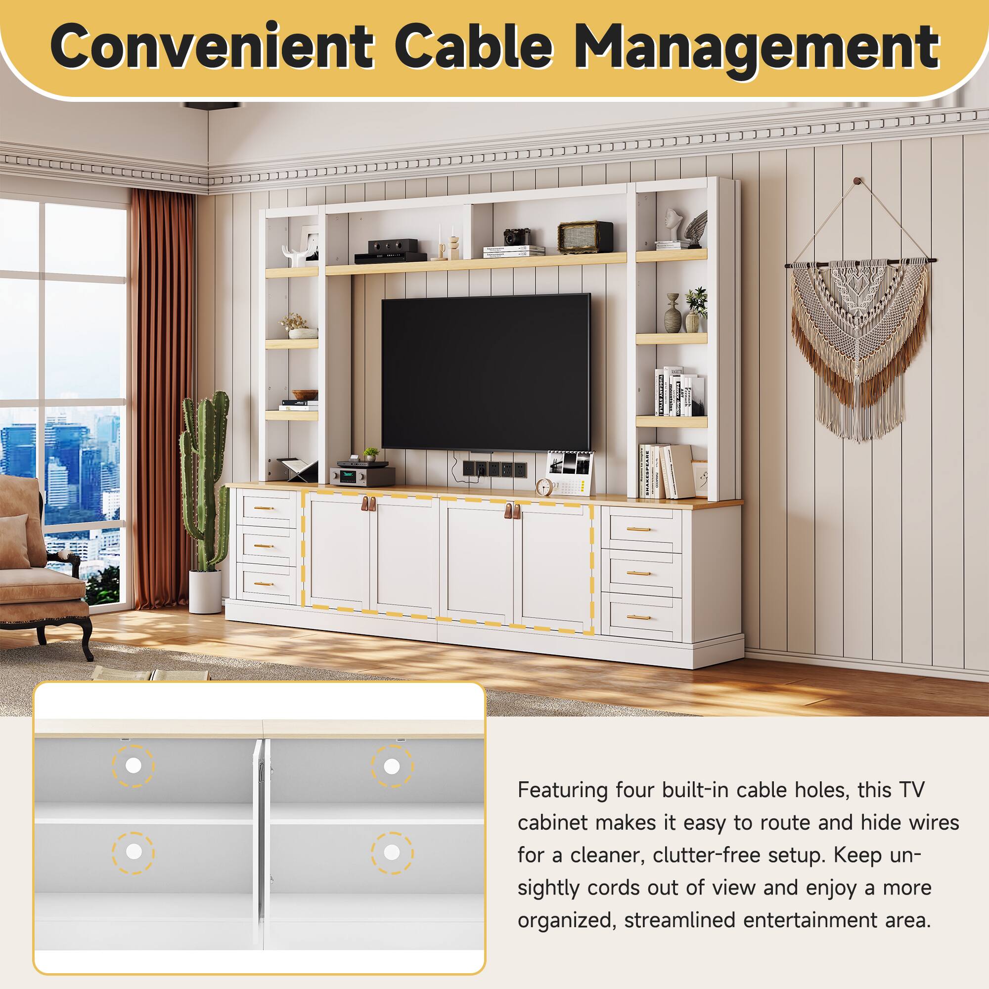 Convenient Cable Management

Featuring four built-in cable holes, this TV cabinet makes it easy to route and hide wires for a cleaner, clutter-free setup. Keep unsightly cords out of view and enjoy a more organized, streamlined entertainment area.
