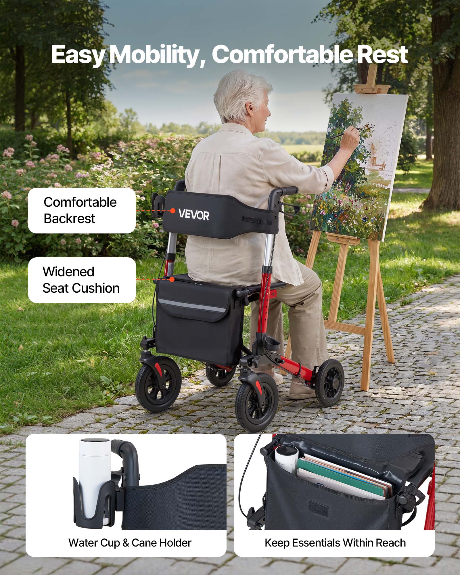 Easy Mobility, Comfortable Rest  
Comfortable Backrest  
Widened Seat Cushion  
Water Cup & Cane Holder  
Keep Essentials Within Reach
