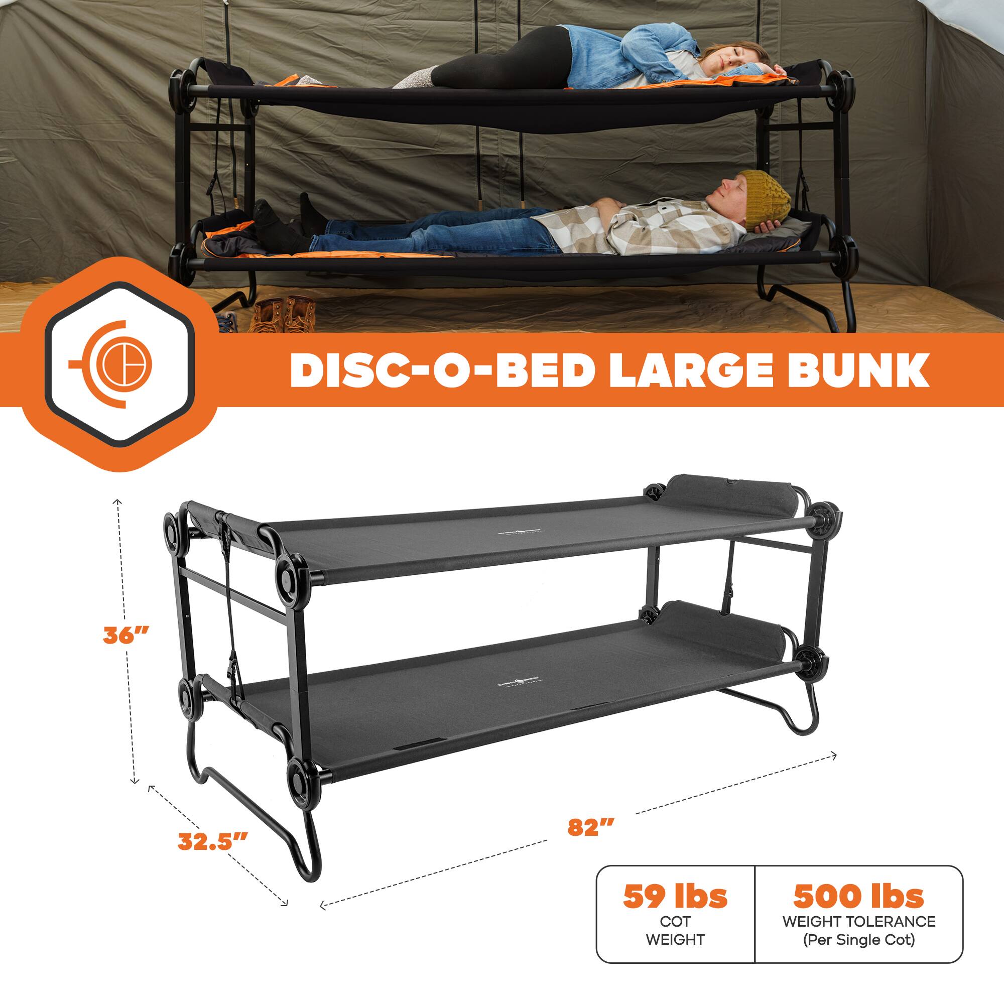 DISC-O-BED LARGE BUNK

36"  
32.5"  
82"  

59 lbs COT WEIGHT  
500 lbs WEIGHT TOLERANCE (Per Single Cot)