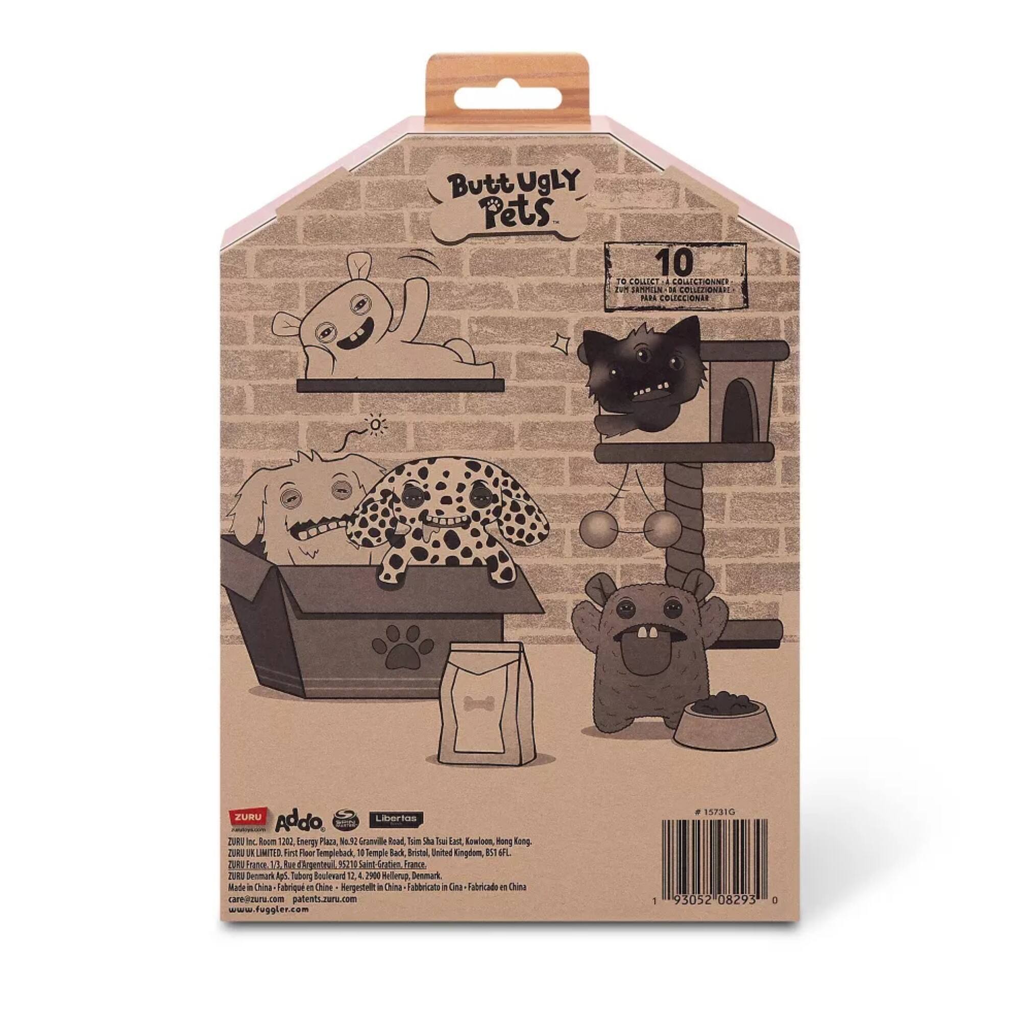 Butt Ugly Pets

10 to Collect

Libertas ZURU
Apo
1212, Eg Piazza BL
Lrnville fnad Tuim lhu ha Eet Enwinen tong Lang
ZURU a LINITIS Fient Foor Sempletuck 11 Temple Bat fristal Deited Kinpdom, 852 ML
11 fur dRegenteul 210 Braben Franot TRS Desmark Agh Tubery Suulevard 12 L 2900 tellerup Denmark Nade
i Tabrique i Chine tergetelt a China Tubbricato
Coa Fabricado 2 China care@zuru.com
patents.zuru.com
www.frogglez.com

1 157310 93052 08293 0
