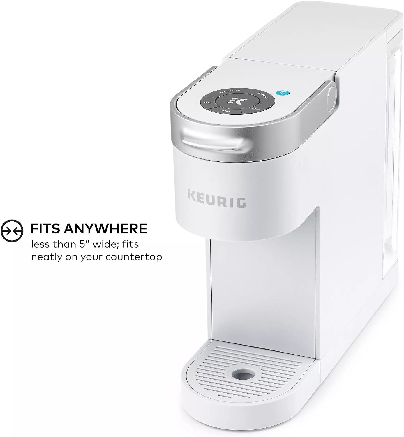 FITS ANYWHERE
less than 5" wide; fits neatly on your countertop