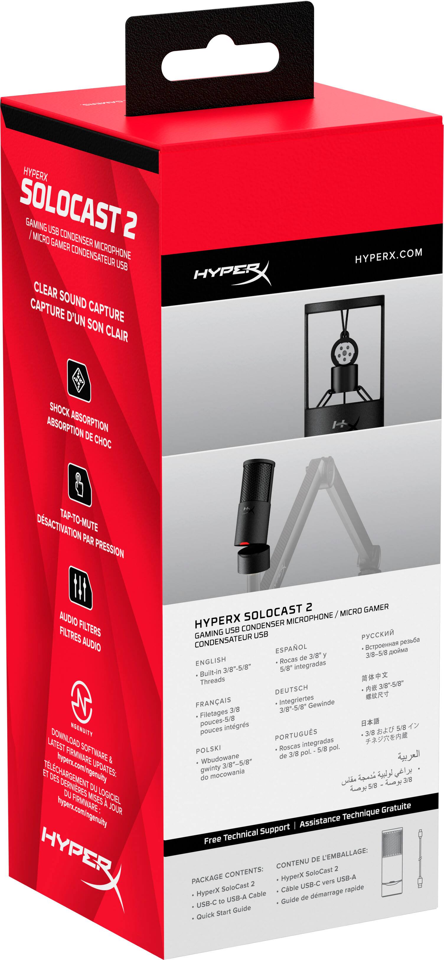 HYPERX SOLOCAST 2 MICRO GAMER CONDENSER CONDENSATEUR MICROPHONE USB CLEAR SOUND CAPTURE D'UN CAPTURE SON CLAIR HYPER HYPERX.COM SHOCK ABSORPTION ABSORPTION DE CHOC DESACTIVATION TAP-TO-MUTE PAR PRESSION AUDIO FILTRES FILTERS AUDIO DOWNLOAD NGENUITY LATEST SOFTWARE FARMWARE & ET TLCHARGEMENT DES UPDATES: DERNIERES DU DU LOGICIEL FIRMWARE: MISES A hyperx.com/ngenuity JOUR HYPER 2 GAMER SOLOCAST / MICRO HYPERX CONDENSER MICROPHONE GAMING USB  USB CONDENSATEUR ESPAOL   y 3/8-5/8  Rocas de 3/8" ENGLISH integradas 3/8"-5/8" 5/8 Built-in Threads DEUTSCH FRANAIS Integriertes Gewinde Filetages 3/8 3/8-5/8 pouces-5/8 intgrs 5/8 pouces PORTUGUS Roscas Integradas pol. POLSKI pol. 5/8 de 3/8 Woudowane 3/8"-5/8 gwinty mocowania  do  3/8 5/8   Gratuite Assistance Technique Technical Support Free DE L'EMBALLAGE: CONTENU 2 CONTENTS: HyperX SoloCast PACKAGE vers USB-A SoloCast 2 USB-C HyperX Cble rapide USB-A Cable Guide de dmarrage USB-C to Start