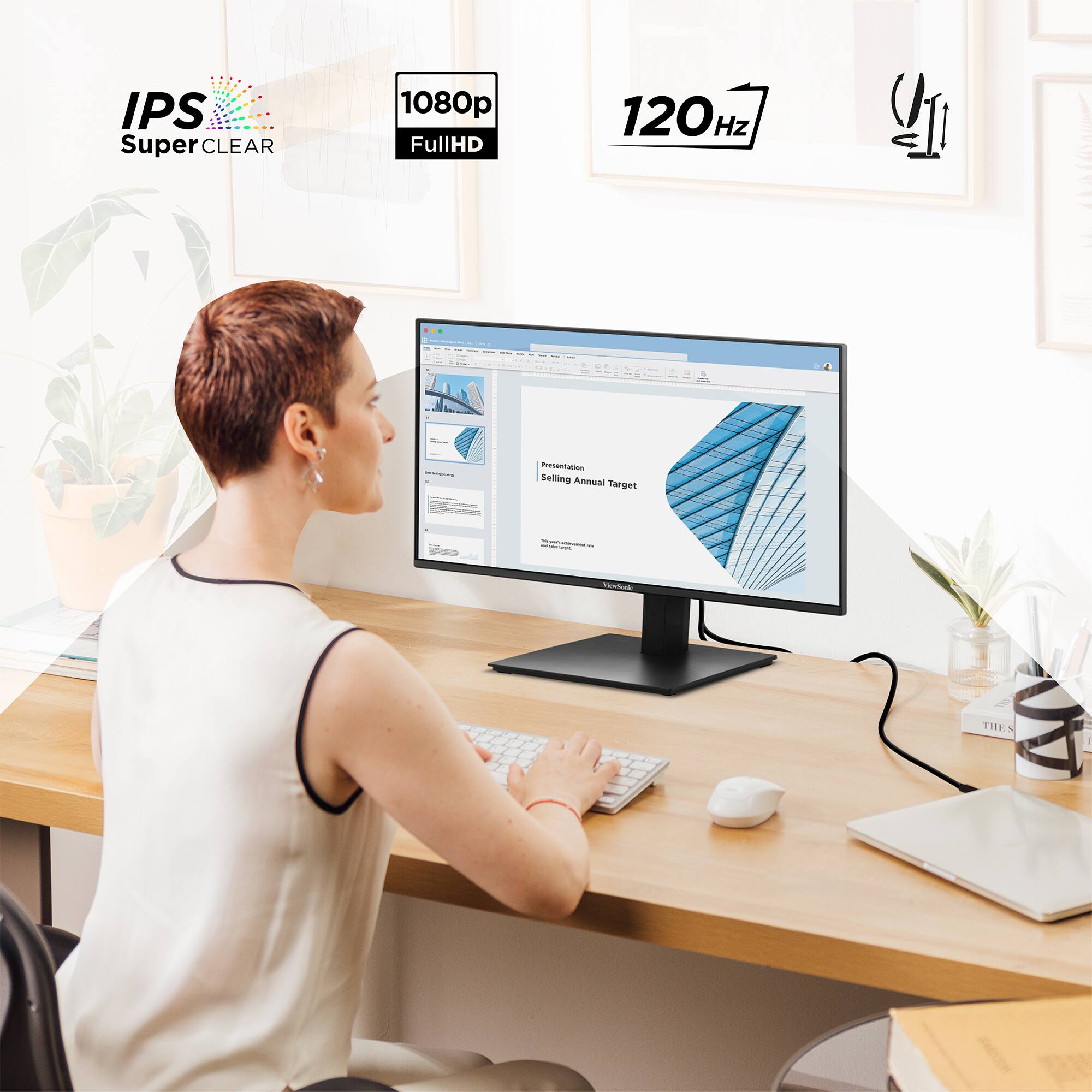 IPS Super CLEAR  
1080p FullHD  
120Hz  

Presentation  
Selling Annual Target