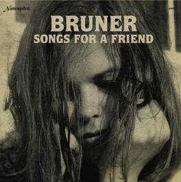 Bruner - Songs for a Friend - VINYL LP