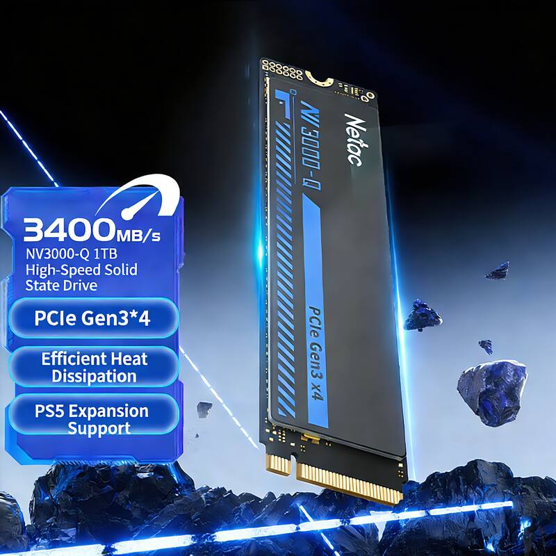 3400 MB/s NV3000-Q 1TB High-Speed Solid State Drive PCIe Gen3*4 Efficient Heat Dissipation PS5 Expansion Support

Netac PCIe Gen3 x4

NV3000-Q

D-000EW