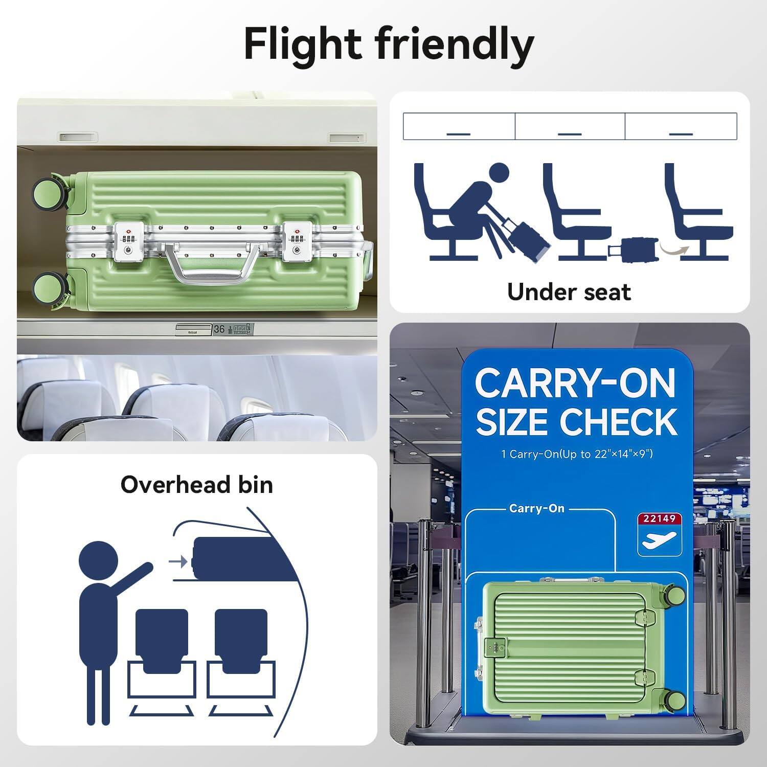 Flight friendly

Under seat

Overhead bin

CARRY-ON SIZE CHECK

1 Carry-On (Up to 22"x14"x9")

Carry-On