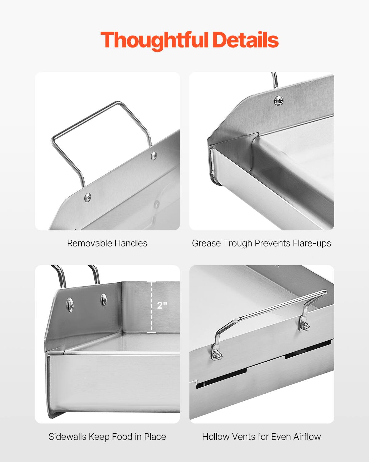 Thoughtful Details

A. Removable Handles
B. Grease Trough Prevents Flare-ups
C. Sidewalls Keep Food in Place
D. Hollow Vents for Even Airflow