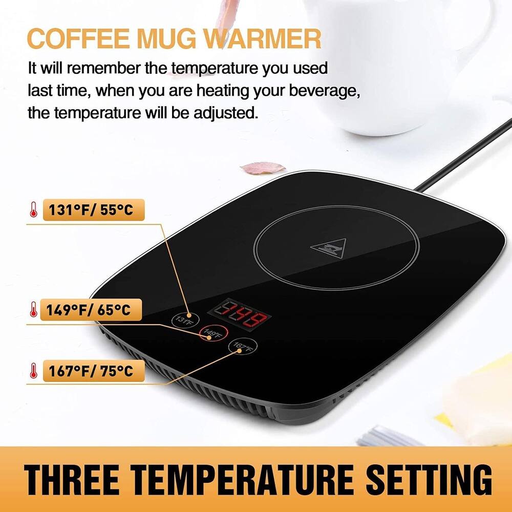 COFFEE MUG WARMER

It will remember the temperature you used last time, when you are heating your beverage, the temperature will be adjusted.

131°F / 55°C  
149°F / 65°C  
167°F / 75°C  

THREE TEMPERATURE SETTING